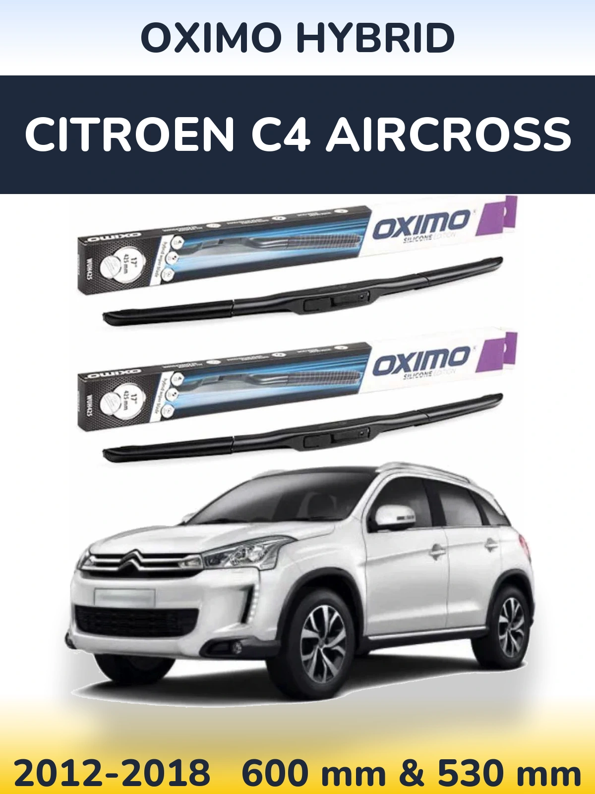 Front wiper blade set Oximo Hybrid 600 & 530 mm for Citroen C4 Aircross 2012-2018