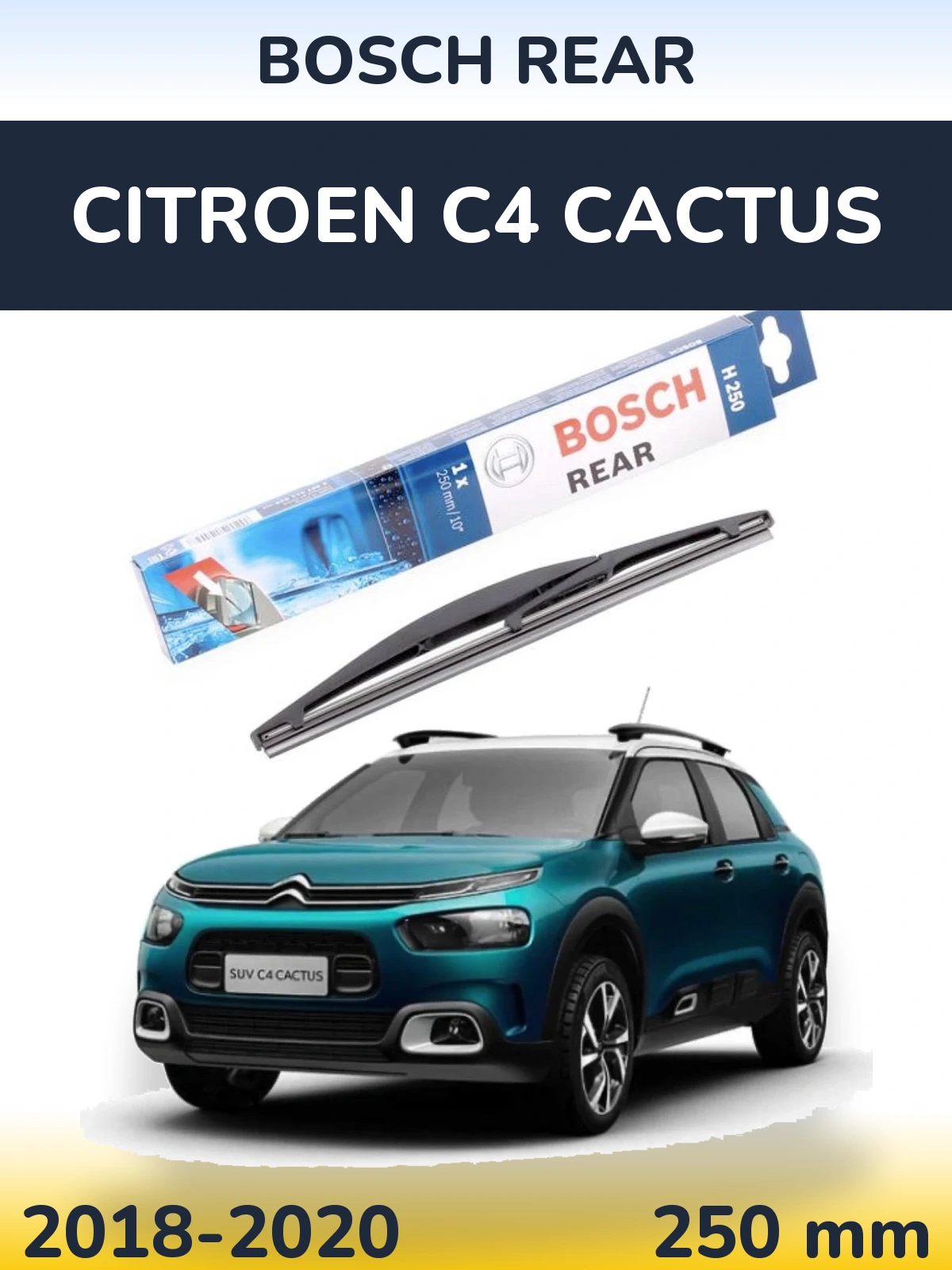 Rear wiper blade BOSCH Rear 250 mm for Citroen C4 Cactus 2018-2020
