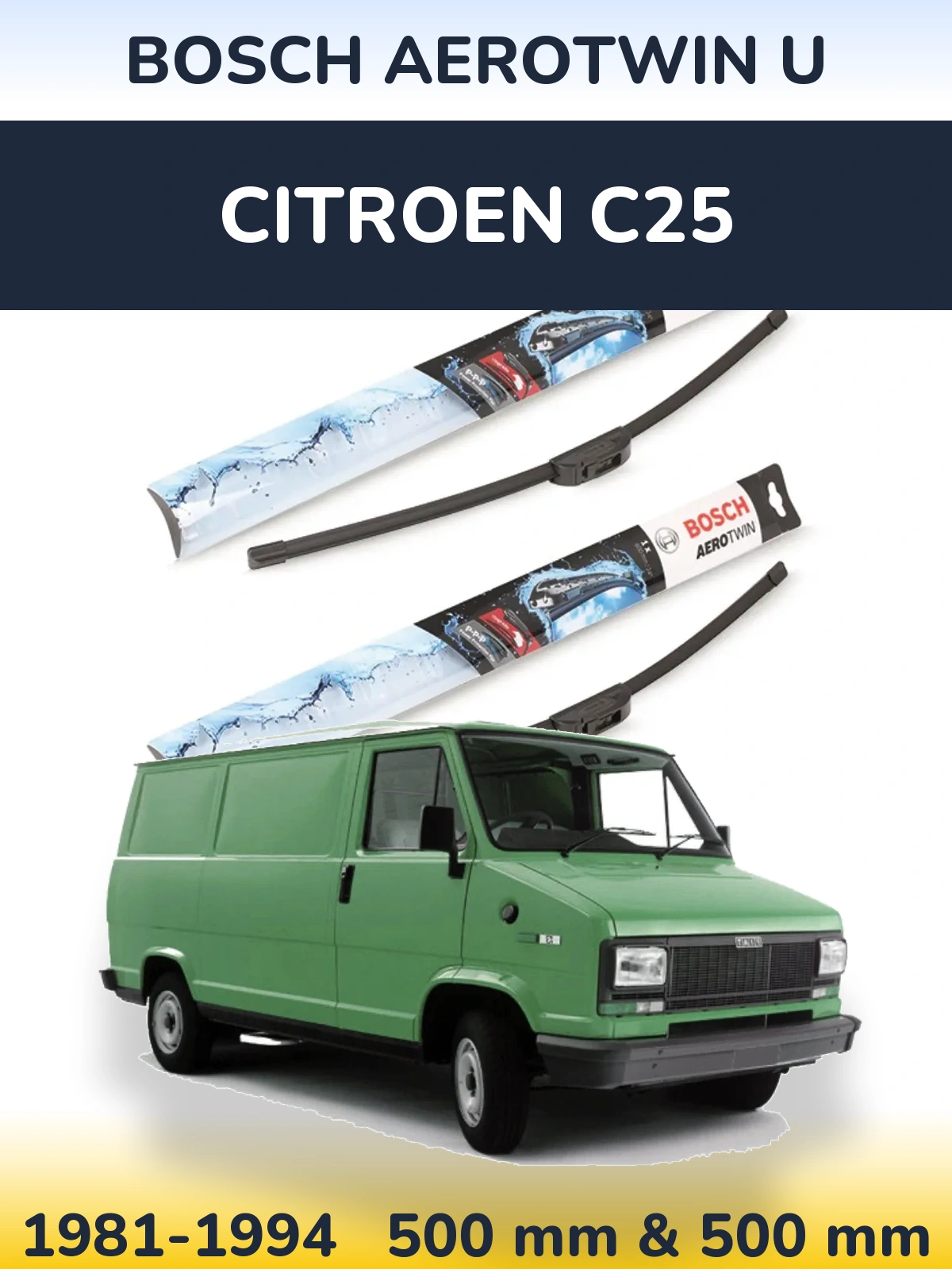 Комплект передніх щіток BOSCH AeroTwin U 500 & 500 мм для Citroen C25 1981-1994