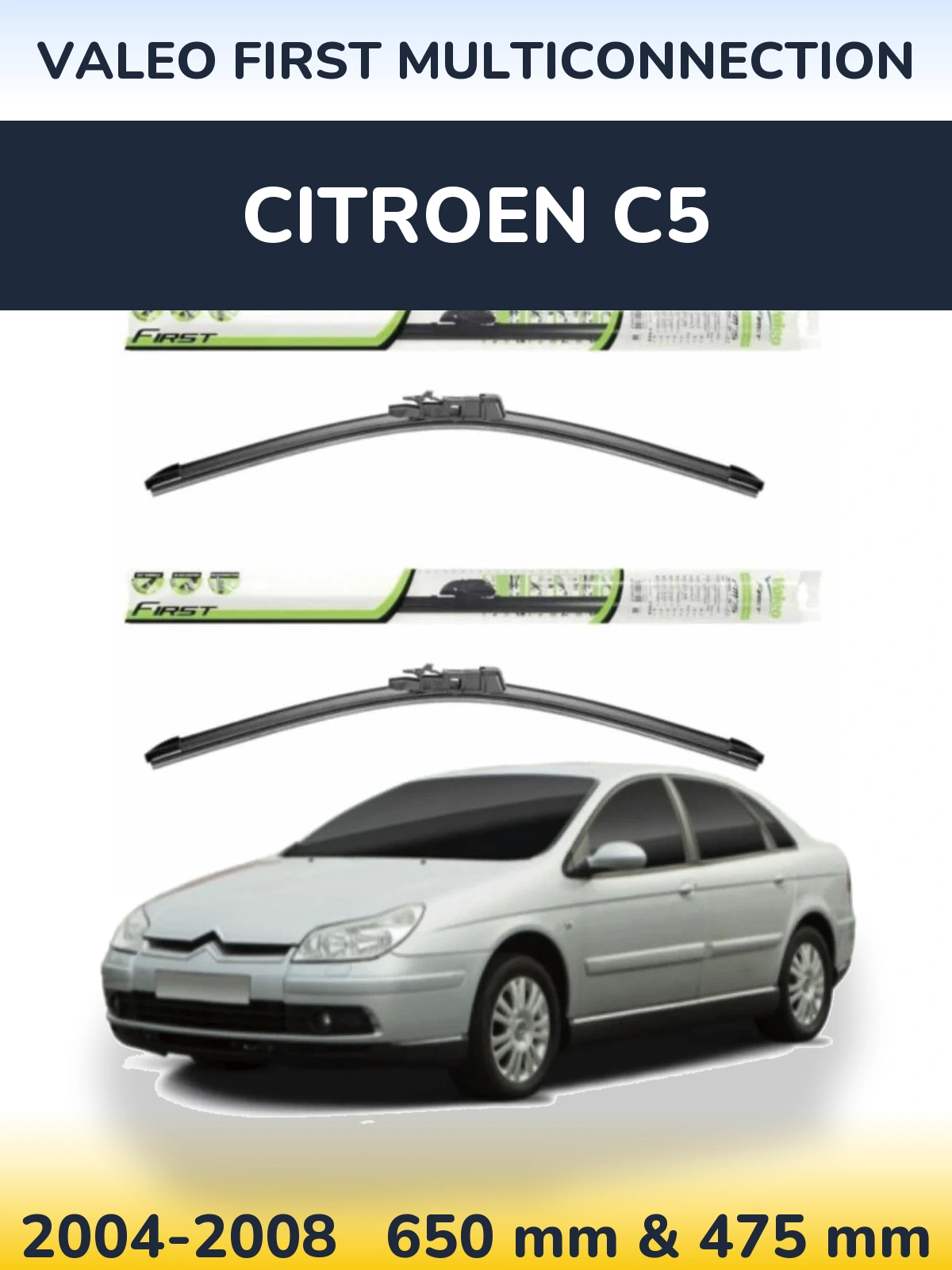Комплект передних дворников Valeo First MultiConnection 650 & 475 мм для Citroen C5 2004-2008