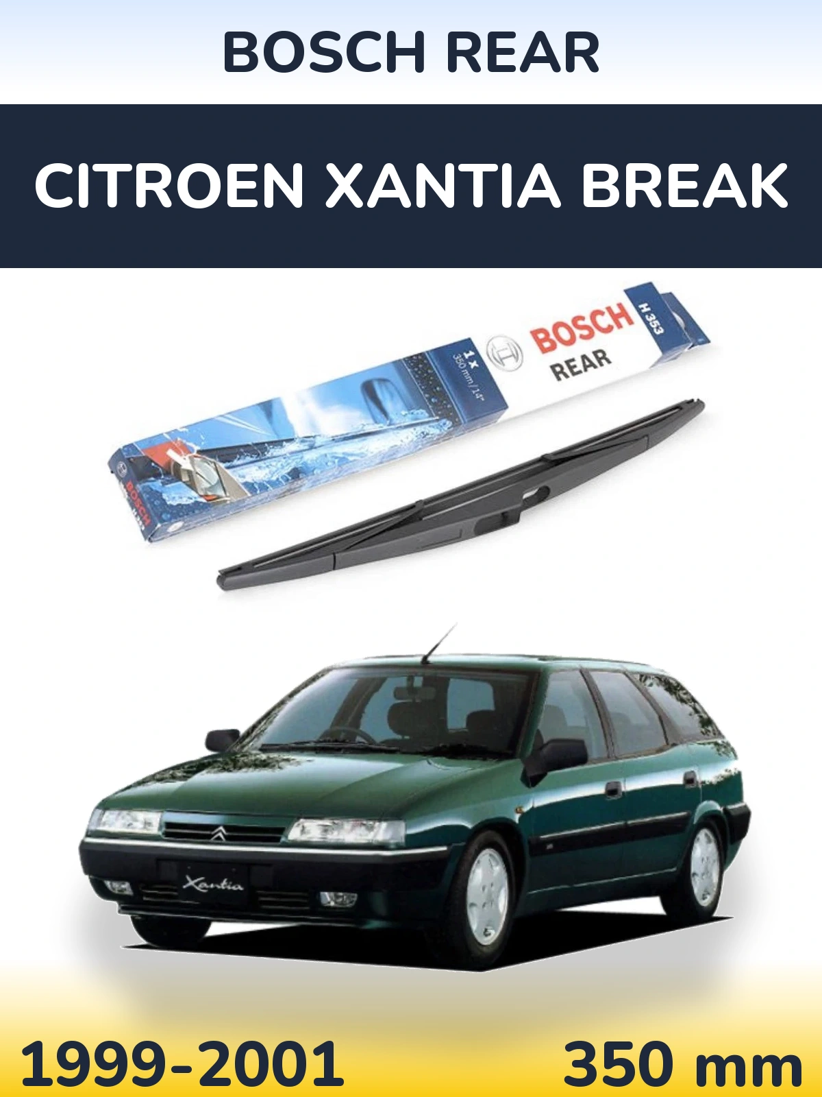 Rear wiper blade BOSCH Rear 350 mm for Citroen Xantia Break 1999-2001