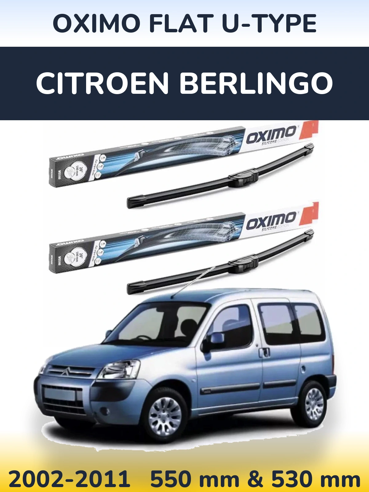 Front wiper blade set Oximo Flat U-type 550 & 530 mm for Citroen Berlingo 2002-2011