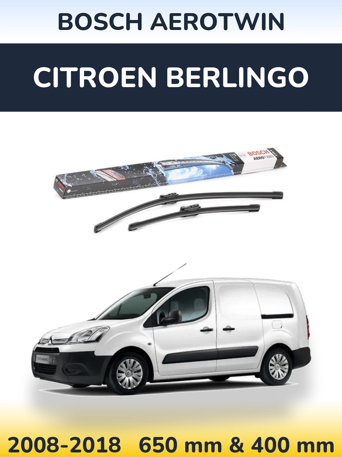Front wiper blade set BOSCH AeroTwin 650 & 400 mm for Citroen Berlingo 2008-2018