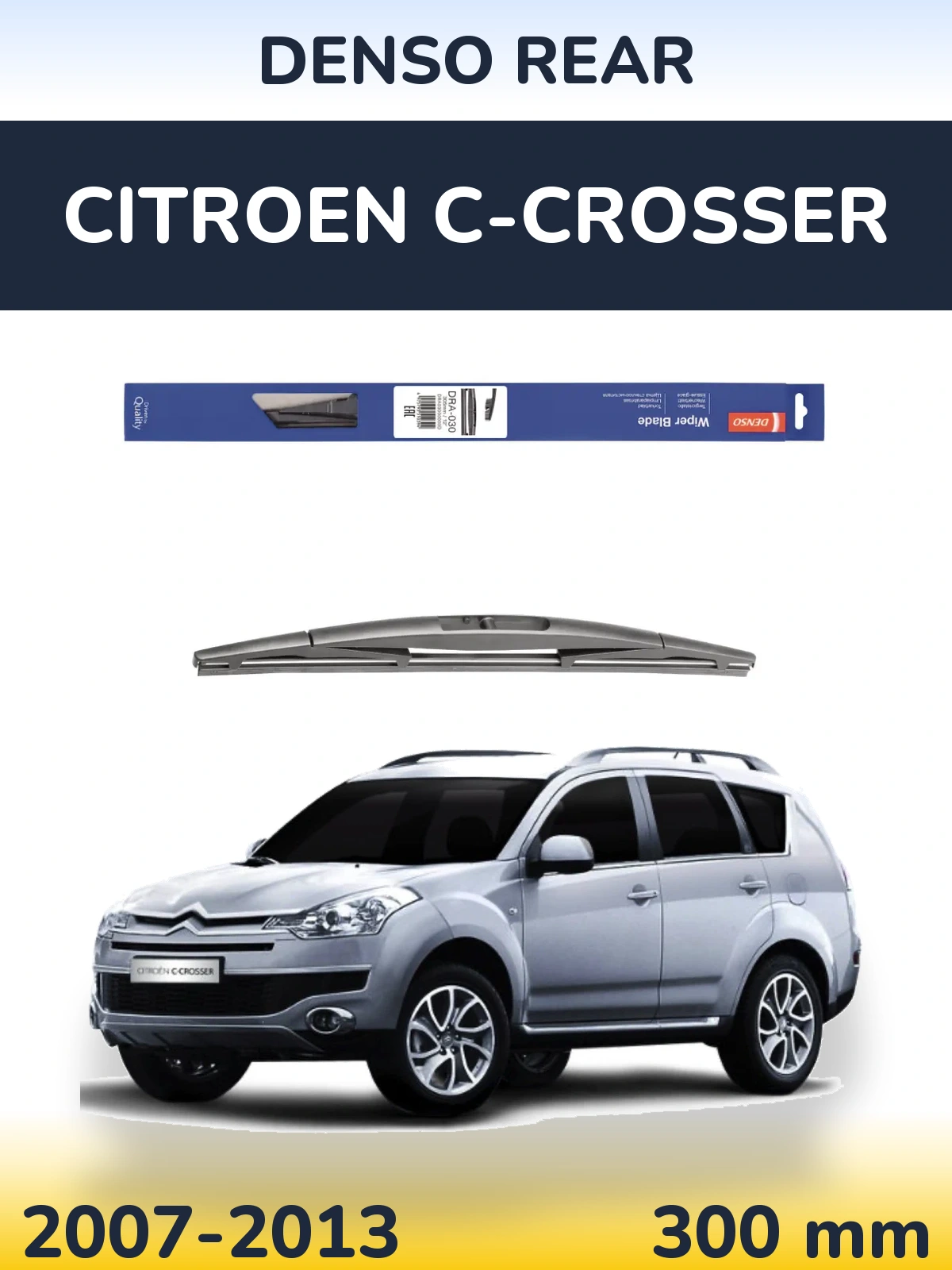 Rear wiper blade Denso Rear 300 mm for Citroen C-Crosser 2007-2013