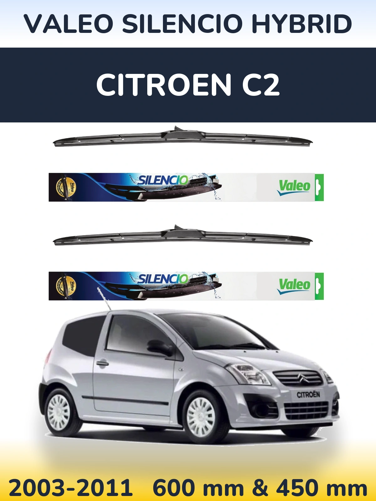 Комплект передніх щіток Valeo Silencio Hybrid 600 & 450 мм для Citroen C2 2003-2011