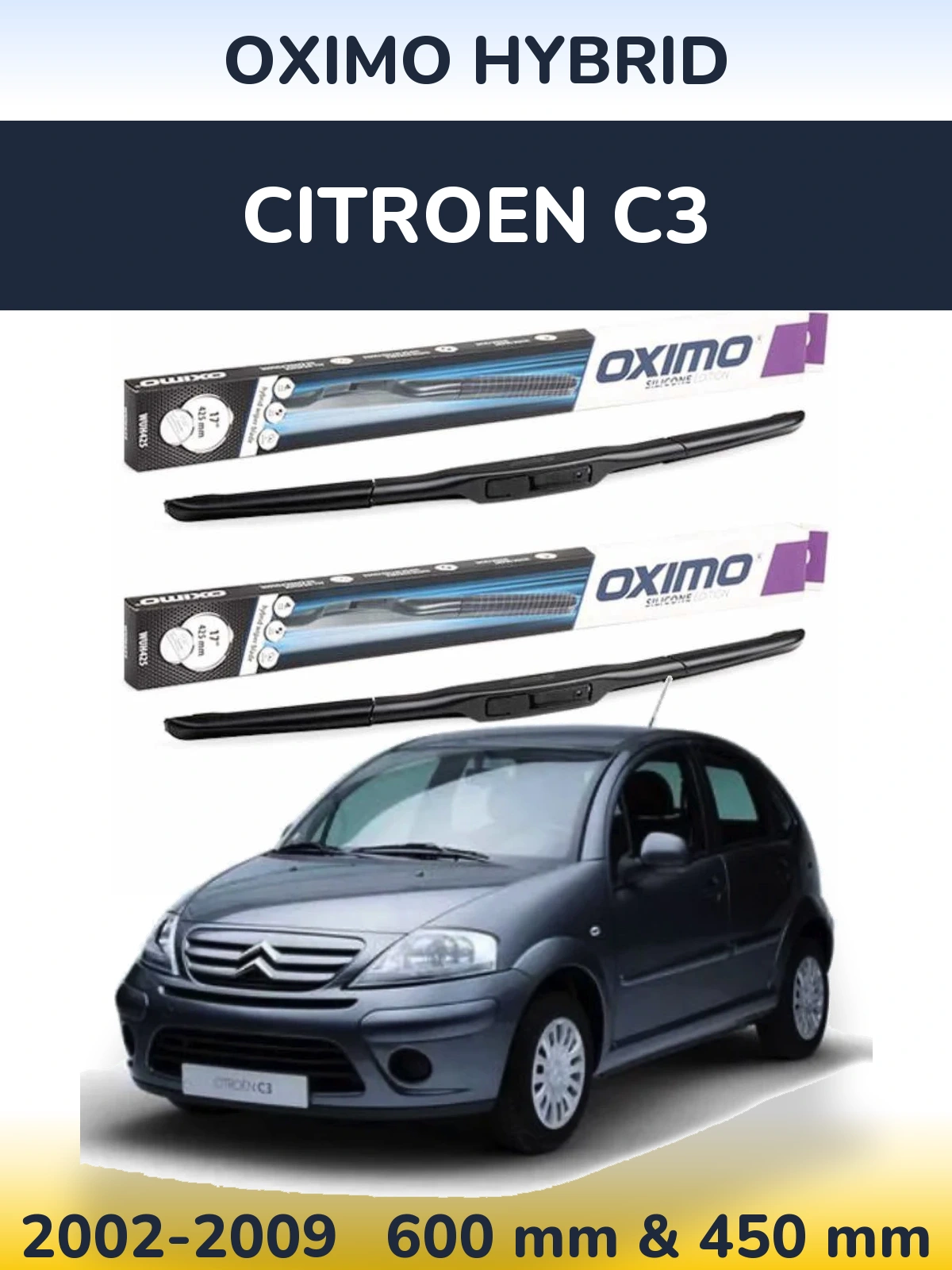Комплект передніх щіток Oximo Hybrid 600 & 450 мм для Citroen C3 2002-2009