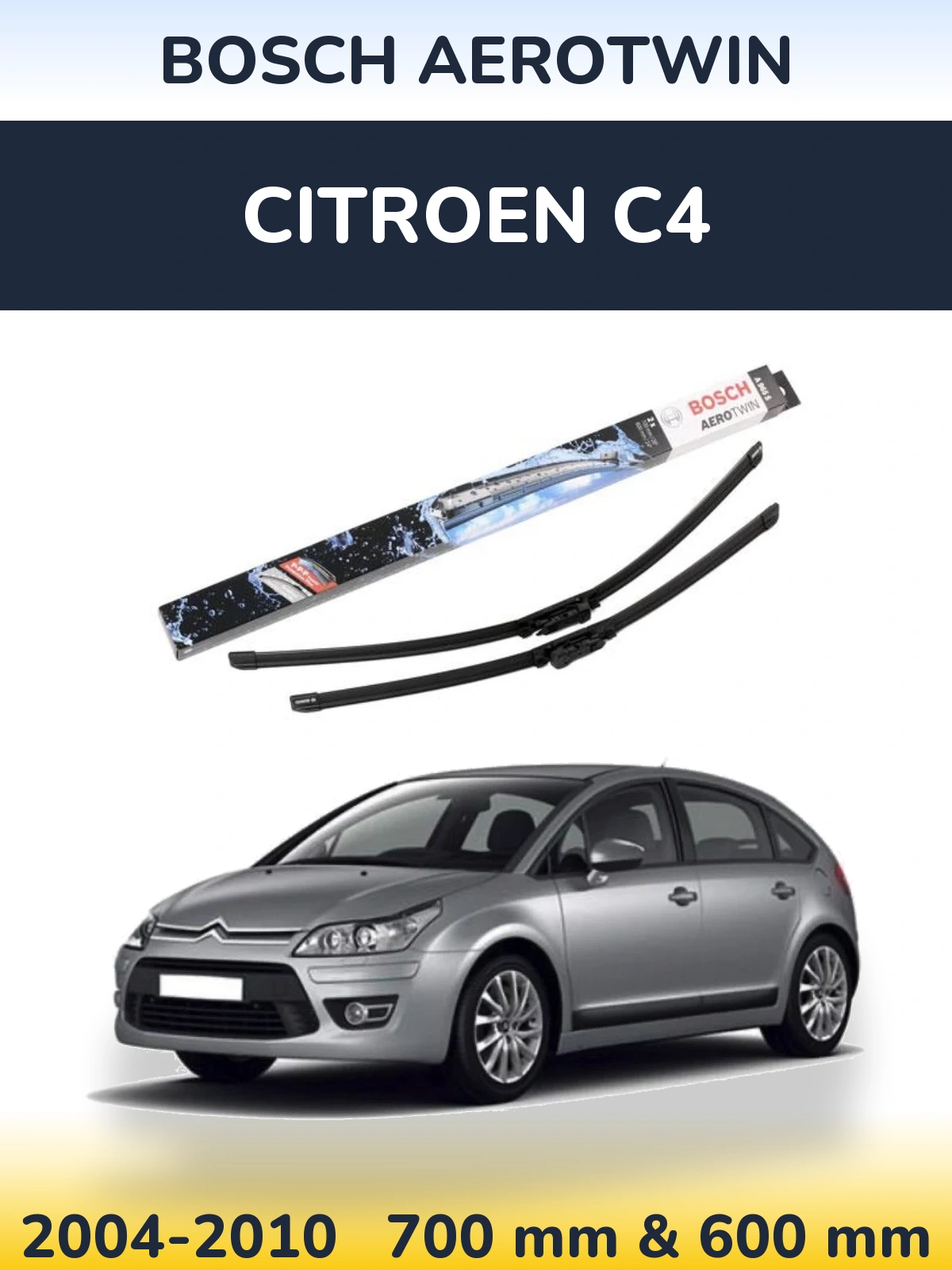 Front wiper blade set BOSCH AeroTwin 700 & 600 mm for Citroen C4 2004-2010