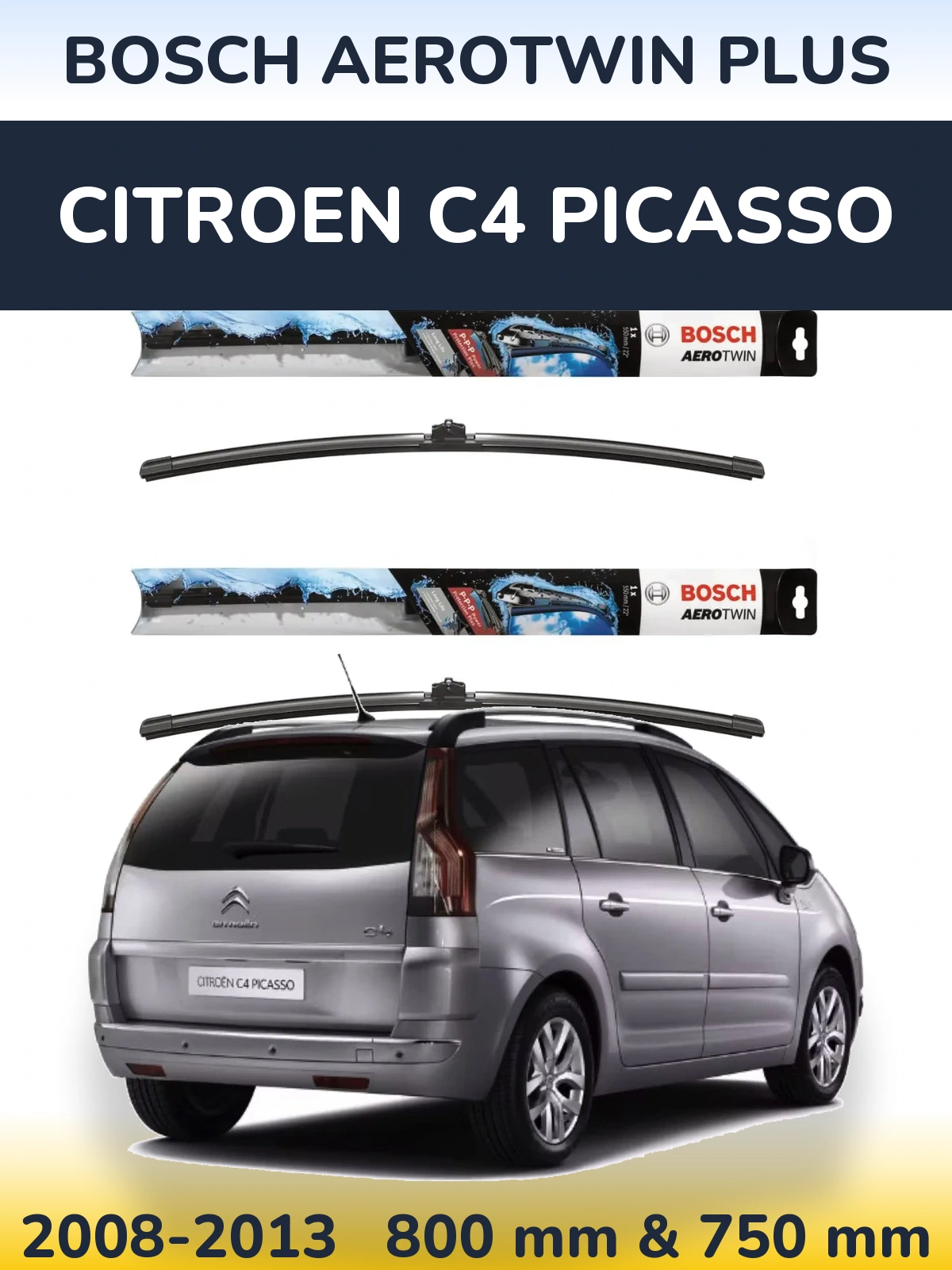 Front wiper blade set BOSCH AeroTwin Plus 800 & 750 mm for Citroen C4 Picasso 2008-2013