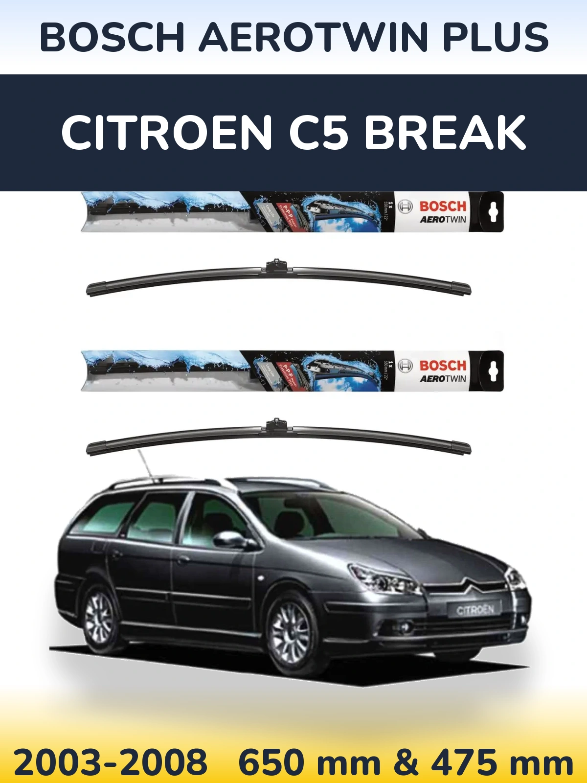 Комплект передних дворников BOSCH AeroTwin Plus 650 & 475 мм для Citroen C5 Break 2003-2008