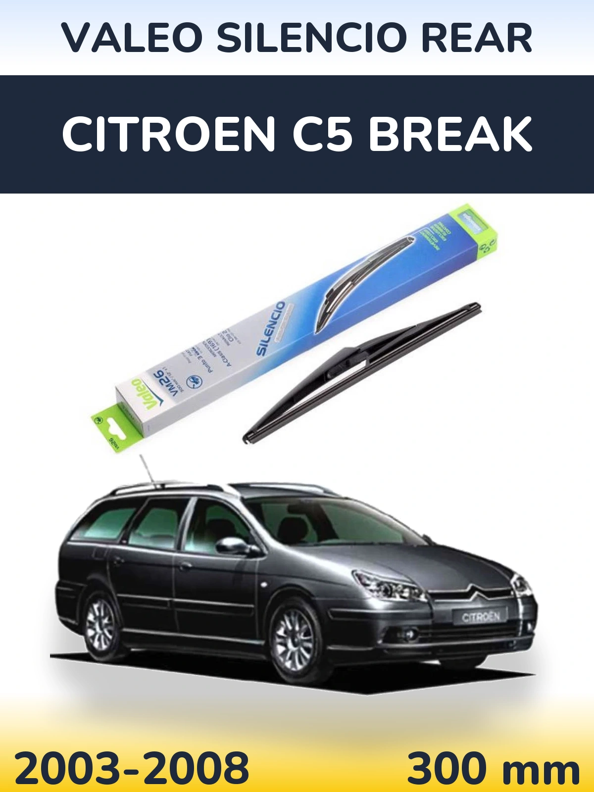 Rear wiper blade Valeo Silencio Rear 300 mm for Citroen C5 Break 2003-2008