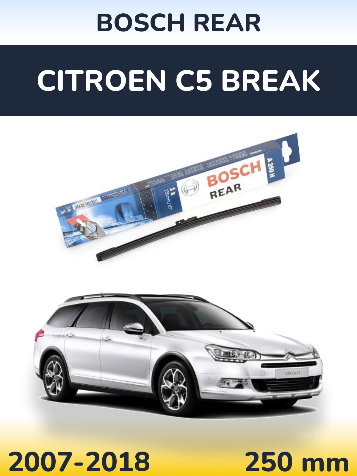 Задня щітка BOSCH Rear 250 мм для Citroen C5 Break 2007-2018
