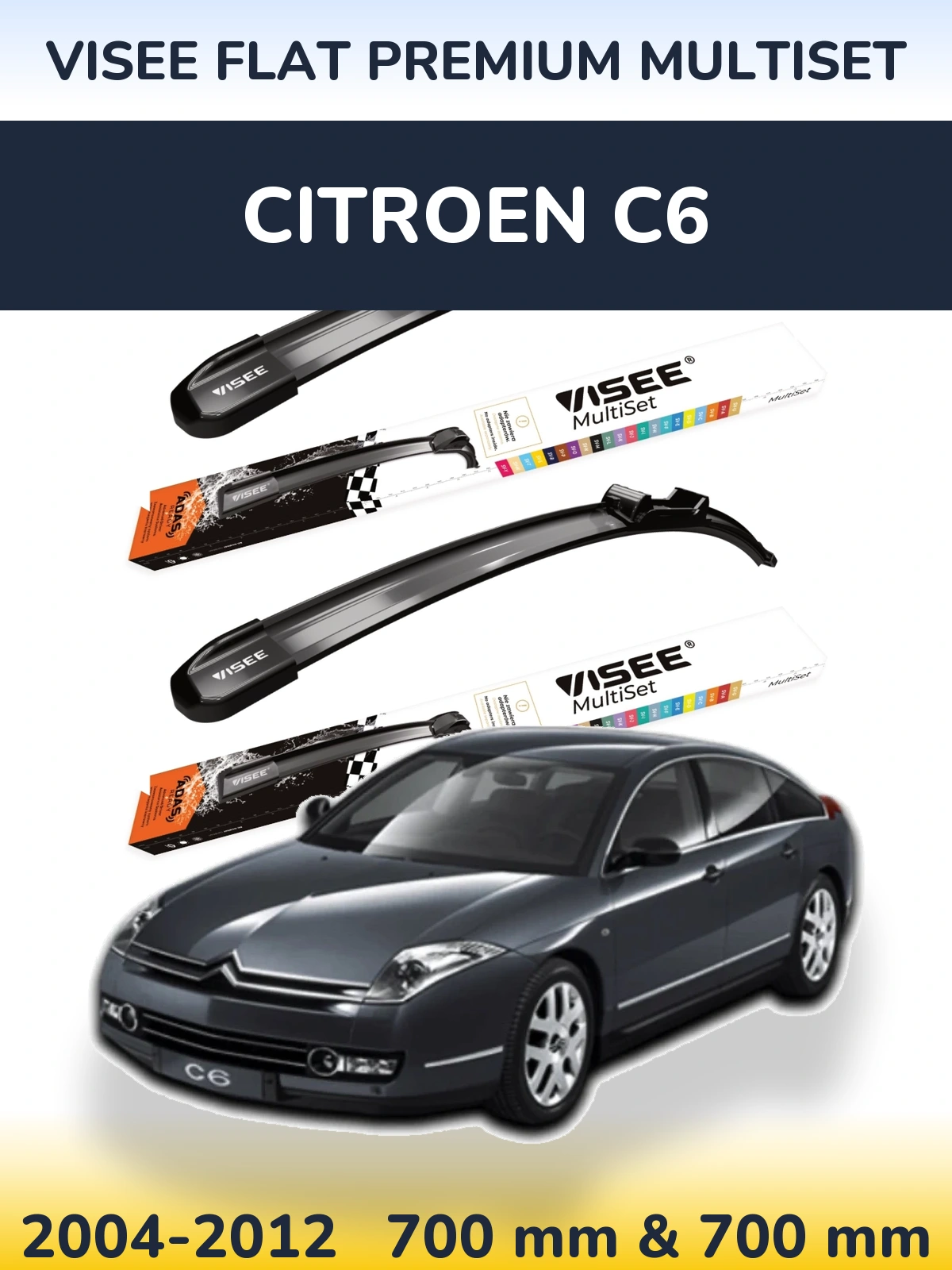Front wiper blade set VISEE FLAT PREMIUM MultiSet 700 & 700 mm for Citroen C6 2004-2012