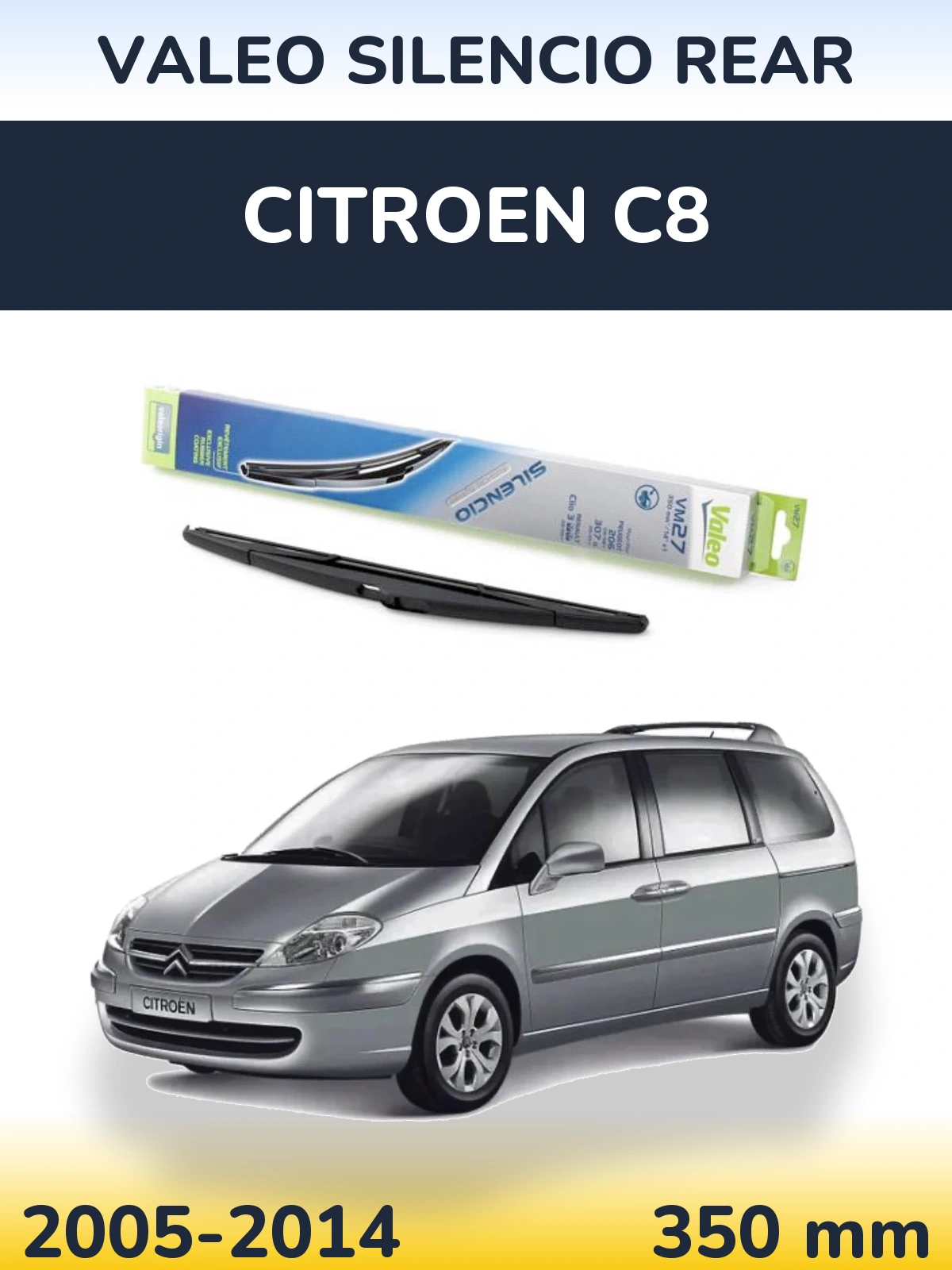 Rear wiper blade Valeo Silencio Rear 350 mm for Citroen C8 2005-2014