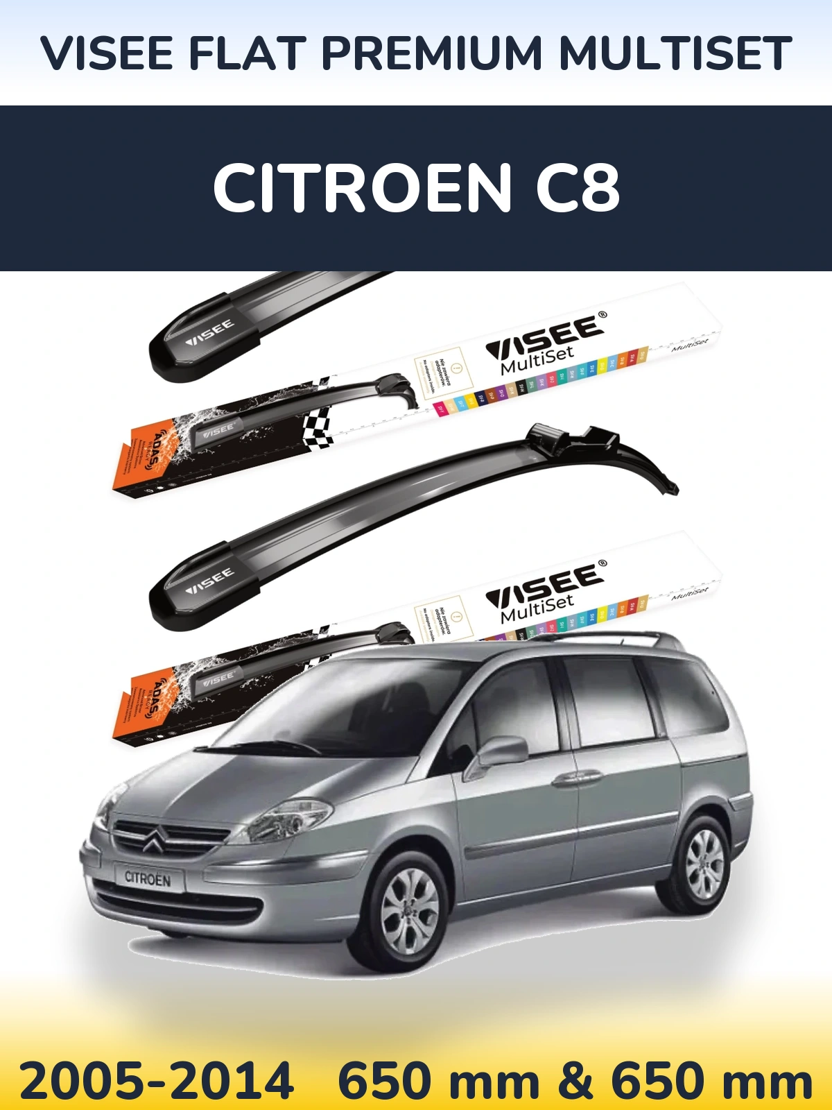 Front wiper blade set VISEE FLAT PREMIUM MultiSet 650 & 650 mm for Citroen C8 2005-2014