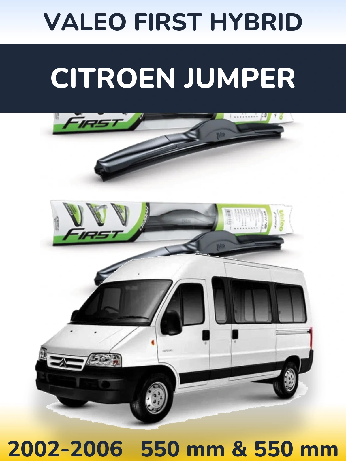 Front wiper blade set Valeo First Hybrid 550 & 550 mm for Citroen Jumper 2002-2006