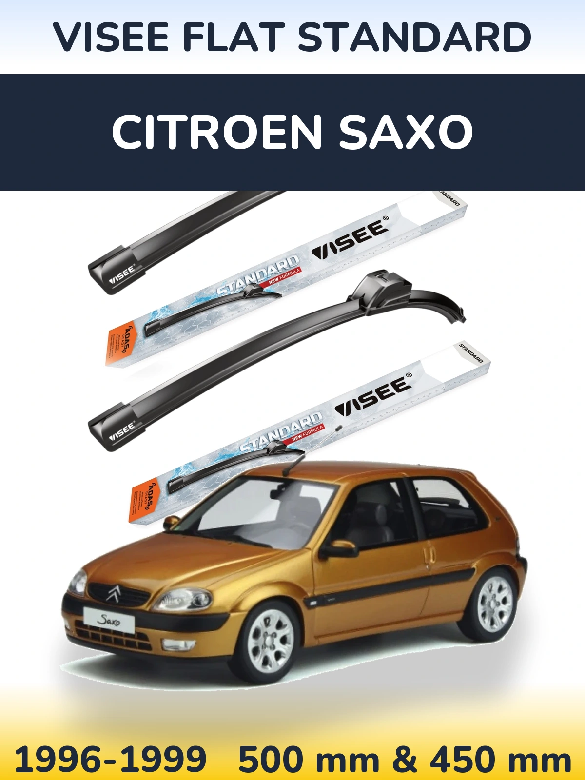 Front wiper blade set VISEE FLAT STANDARD 500 & 450 mm for Citroen Saxo 1996-1999