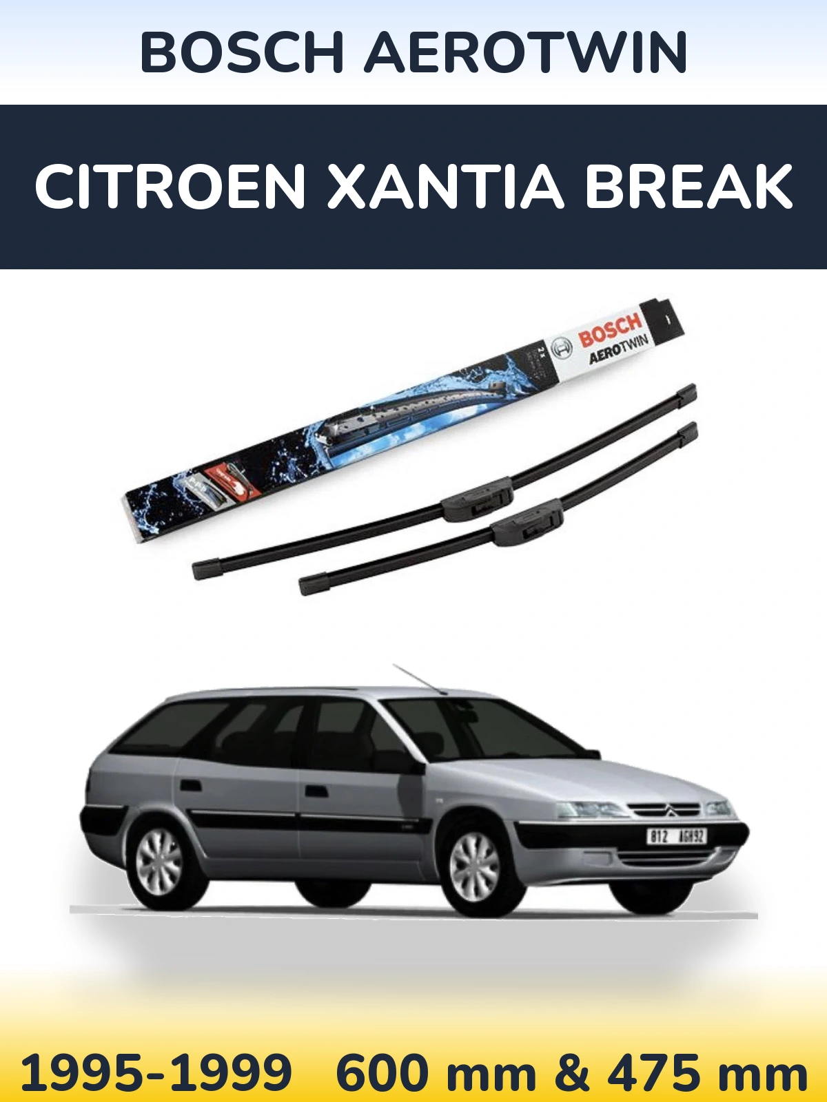 Front wiper blade set BOSCH AeroTwin 600 & 475 mm for Citroen Xantia Break 1995-1999