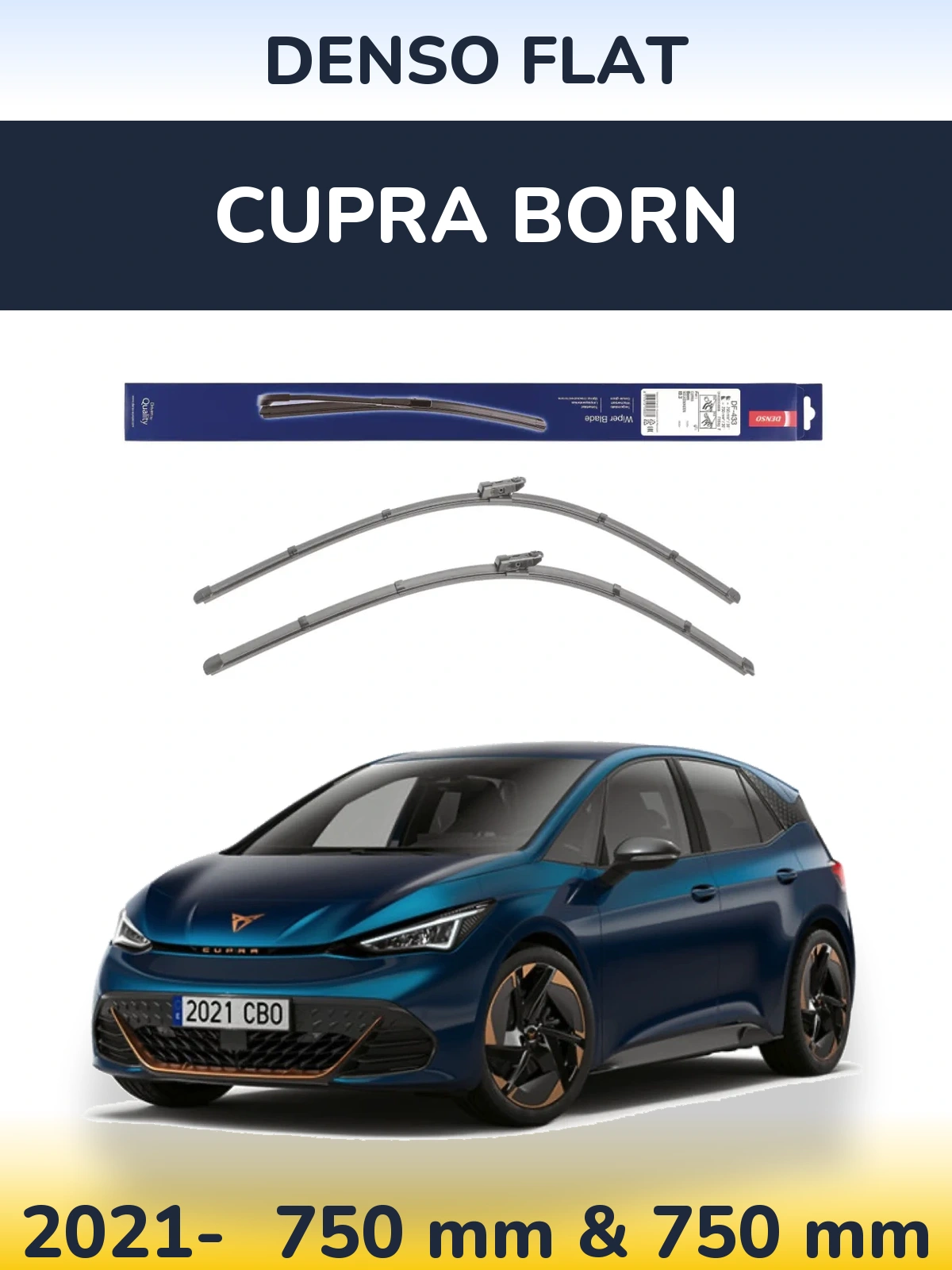 Front wiper blade set Denso Flat 750 & 750 mm for Cupra Born 2021-2026