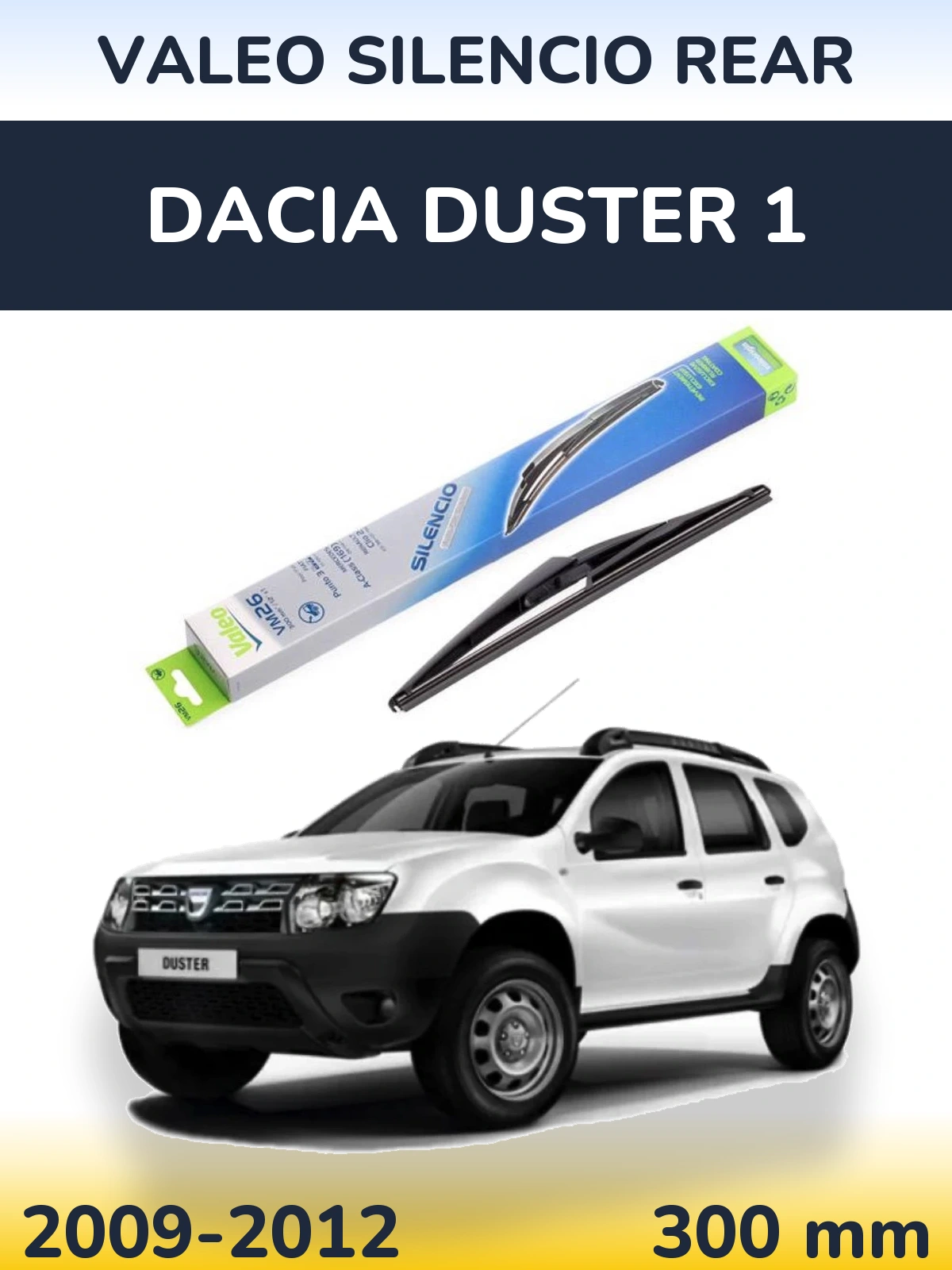 Rear wiper blade Valeo Silencio Rear 300 mm for Dacia Duster 1 2009-2012