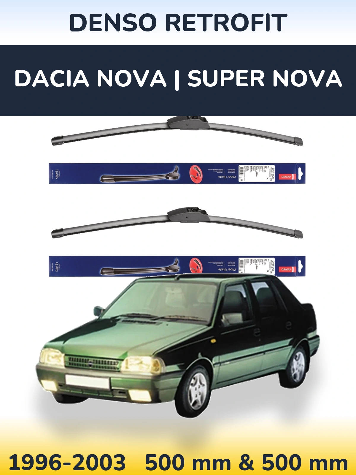 Комплект передних дворников Denso Retrofit 500 & 500 мм для Dacia Nova | Super Nova 1996-2003