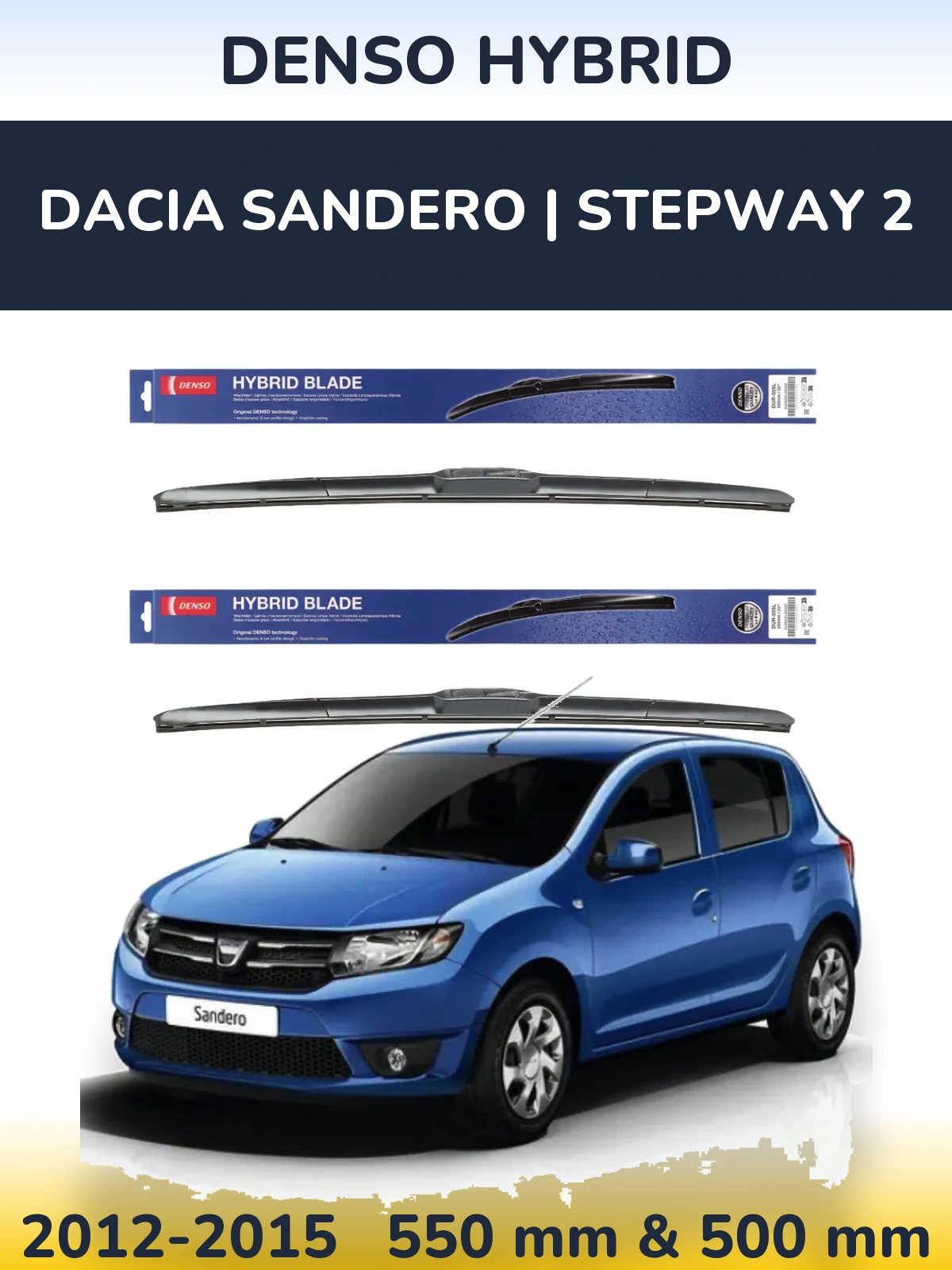 Комплект передних дворников Denso Hybrid 550 & 500 мм для Dacia Sandero | Stepway 2 2012-2015