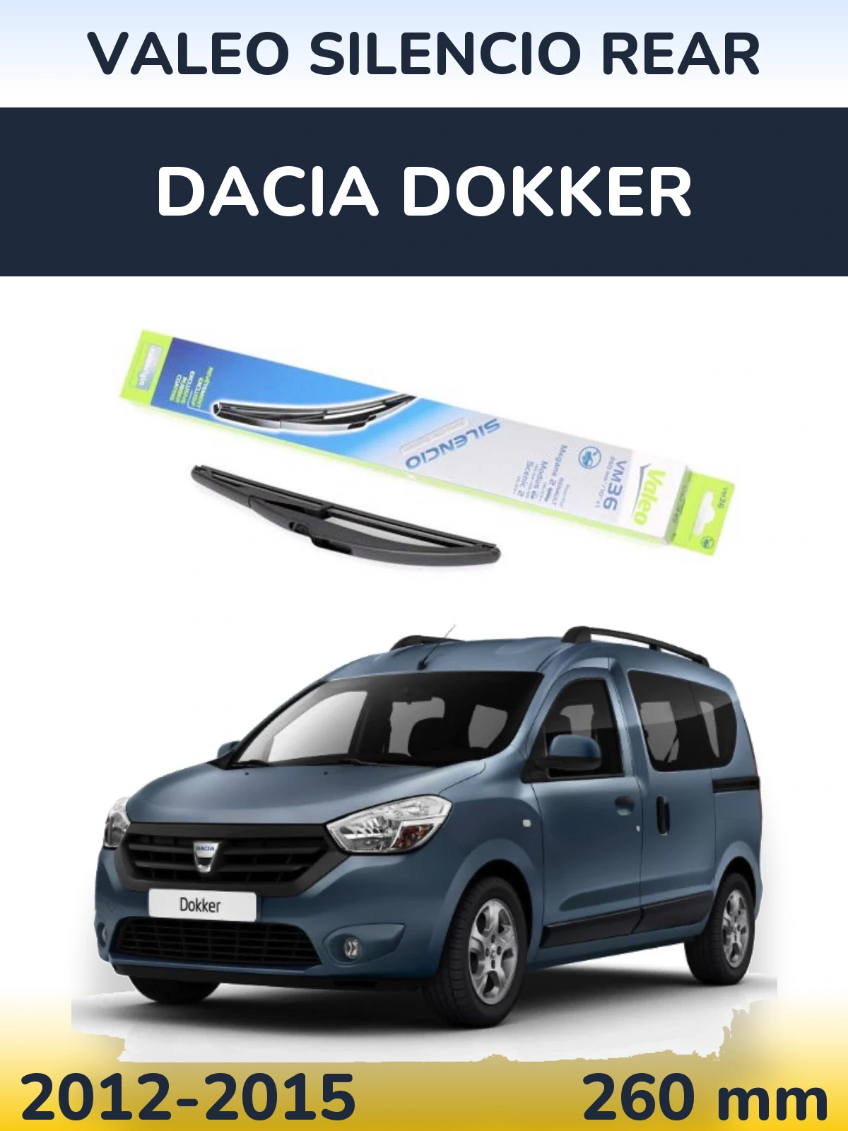 Rear wiper blade Valeo Silencio Rear 260 mm for Dacia Dokker 2012-2015