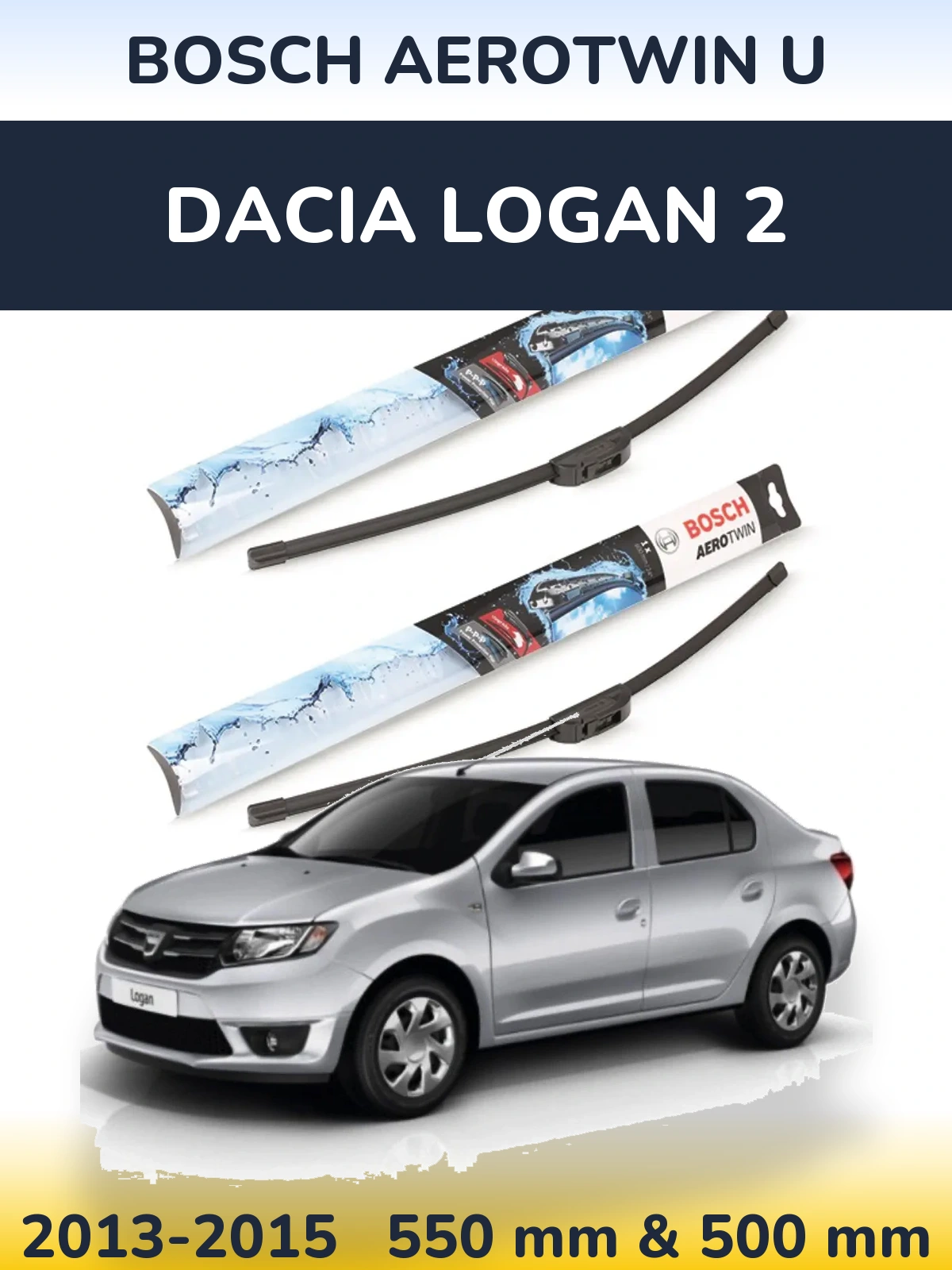 Комплект передніх щіток BOSCH AeroTwin U 550 & 500 мм для Dacia Logan 2 2013-2015