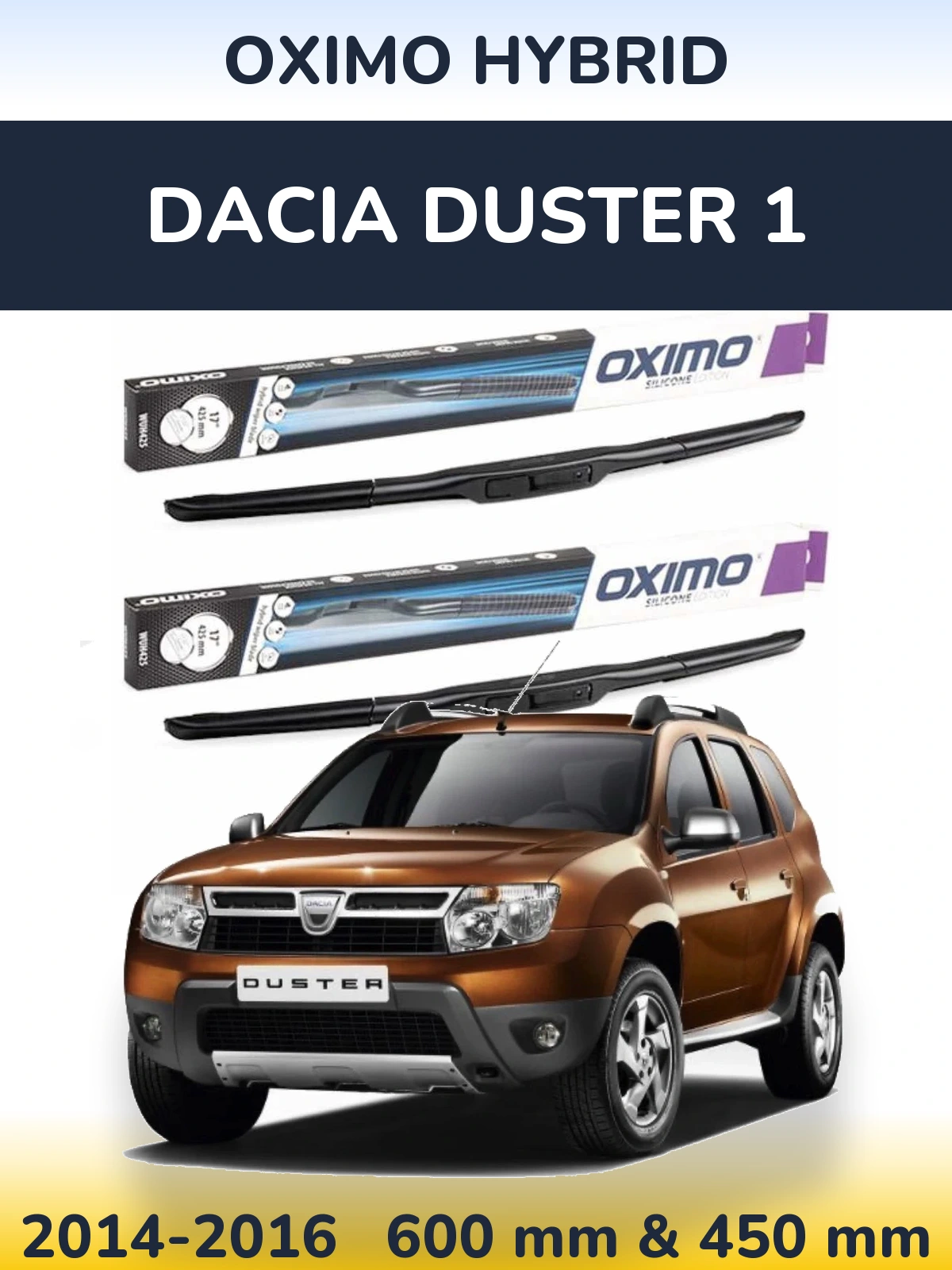 Комплект передніх щіток Oximo Hybrid 600 & 450 мм для Dacia Duster 1 2014-2016