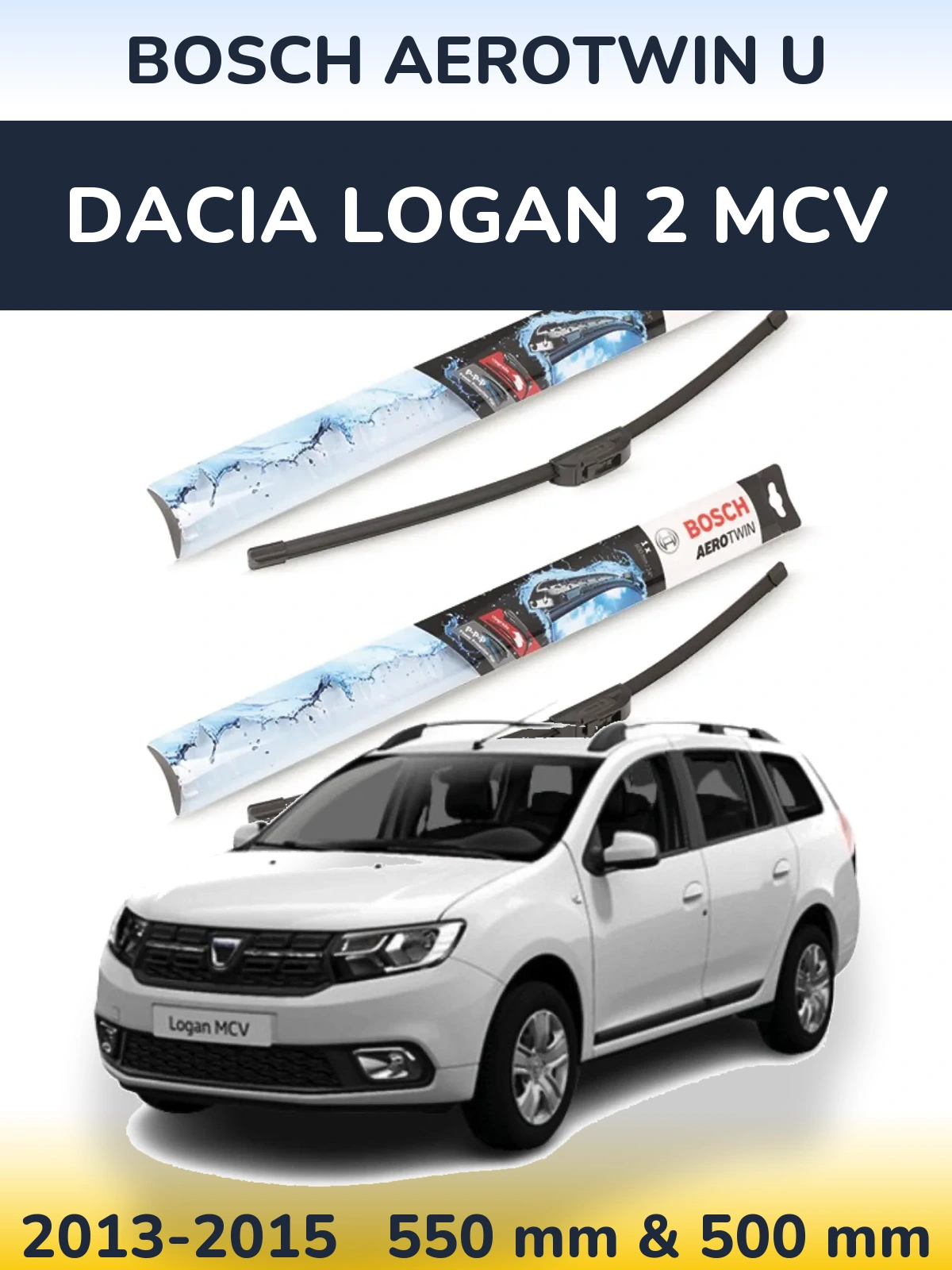 Комплект передніх щіток BOSCH AeroTwin U 550 & 500 мм для Dacia Logan 2 MCV 2013-2015