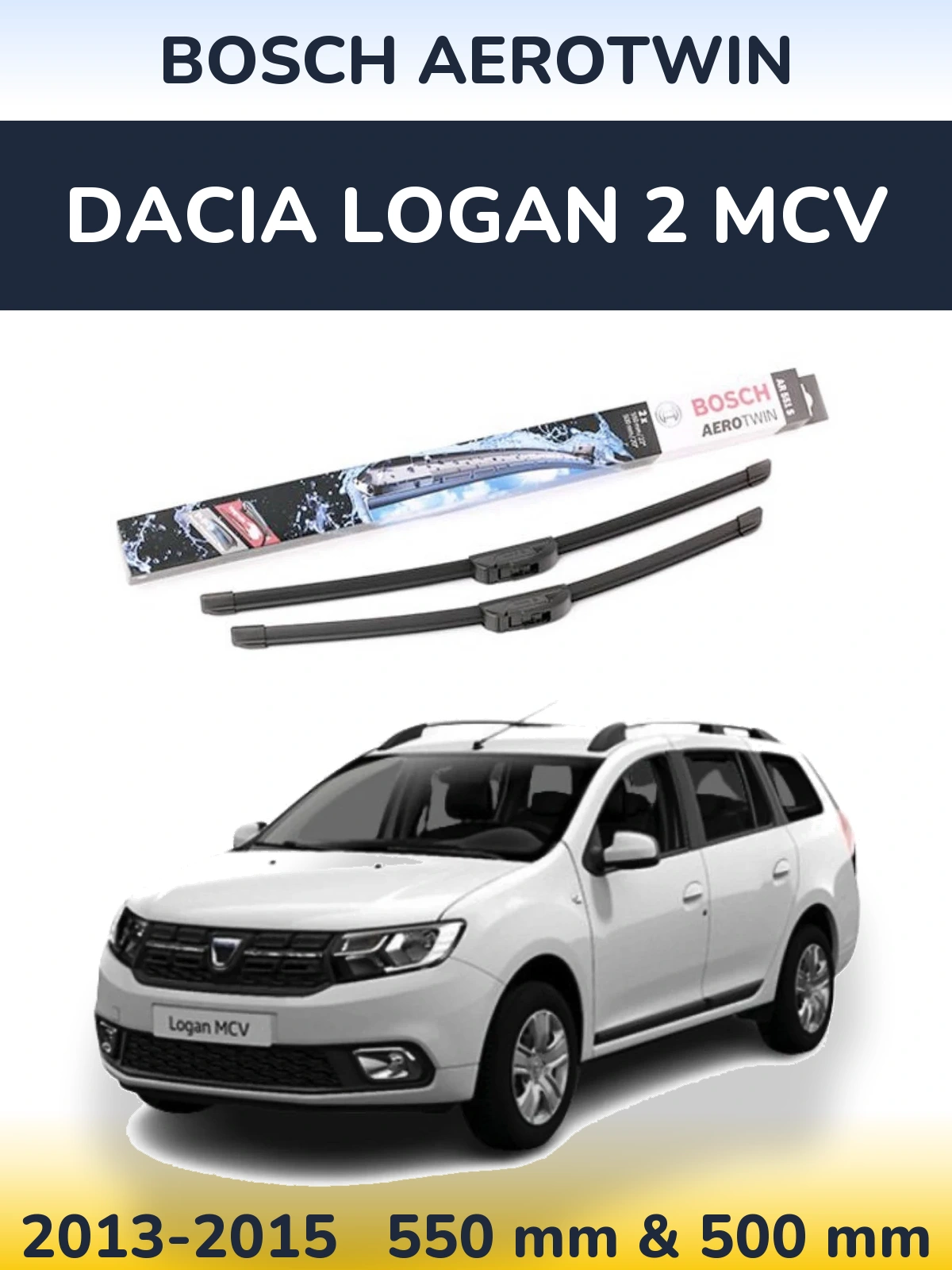 Front wiper blade set BOSCH AeroTwin 550 & 500 mm for Dacia Logan 2 MCV 2013-2015