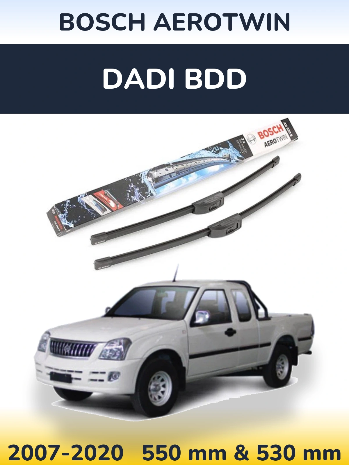 Front wiper blade set BOSCH AeroTwin 550 & 530 mm for Dadi BDD 2007-2020