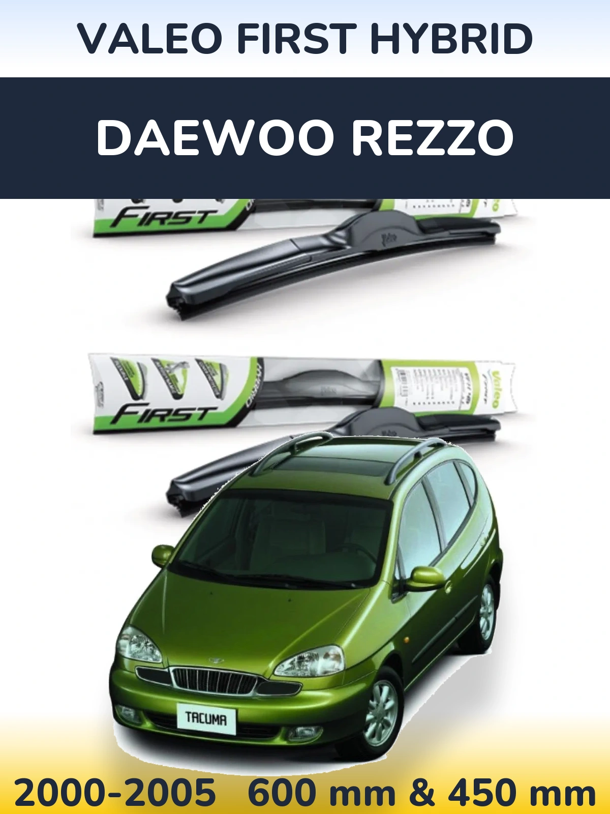 Front wiper blade set Valeo First Hybrid 600 & 450 mm for Daewoo Rezzo 2000-2005