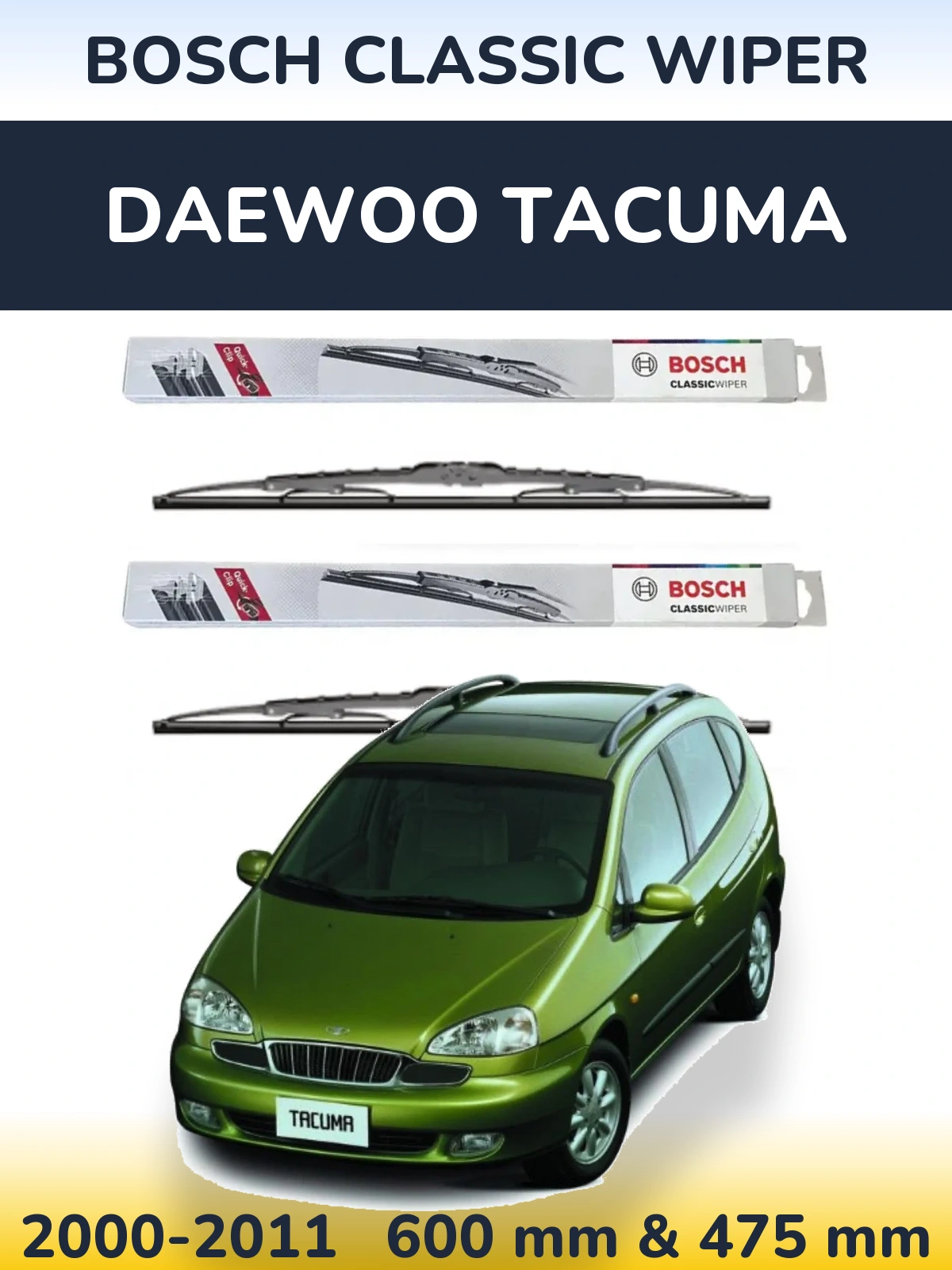 Front wiper blade set BOSCH Classic Wiper 600 & 475 mm for Daewoo Tacuma 2000-2011