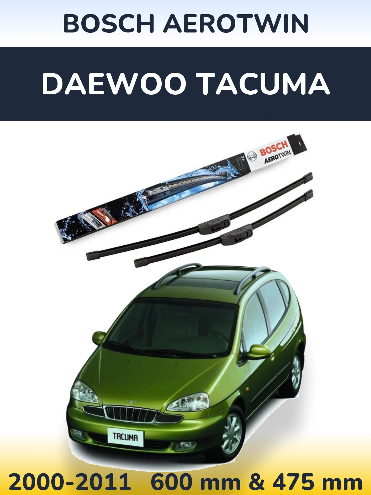 Комплект передніх щіток BOSCH AeroTwin 600 & 475 мм для Daewoo Tacuma 2000-2011