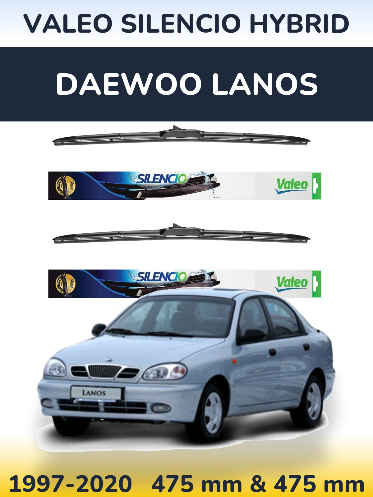 Комплект передніх щіток Valeo Silencio Hybrid 475 & 475 мм для Daewoo Lanos 1997-2020