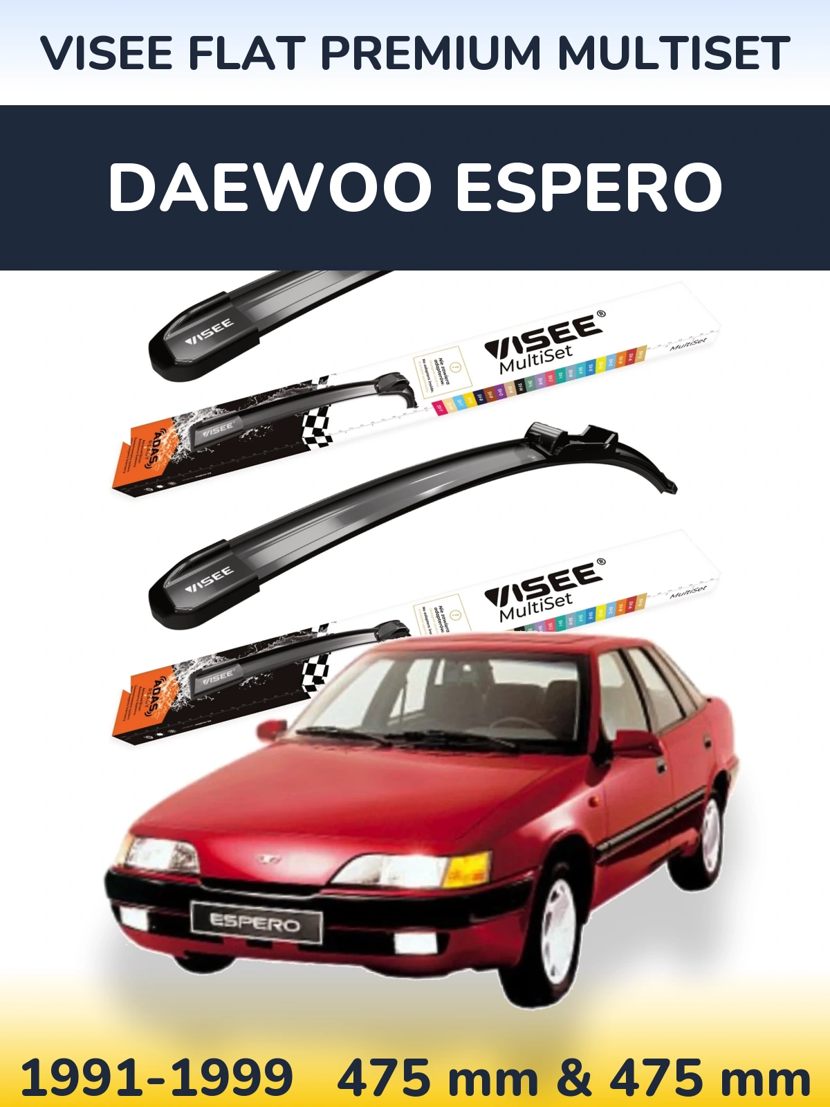 Комплект передніх щіток VISEE FLAT PREMIUM MultiSet 475 & 475 мм для Daewoo Espero 1991-1999