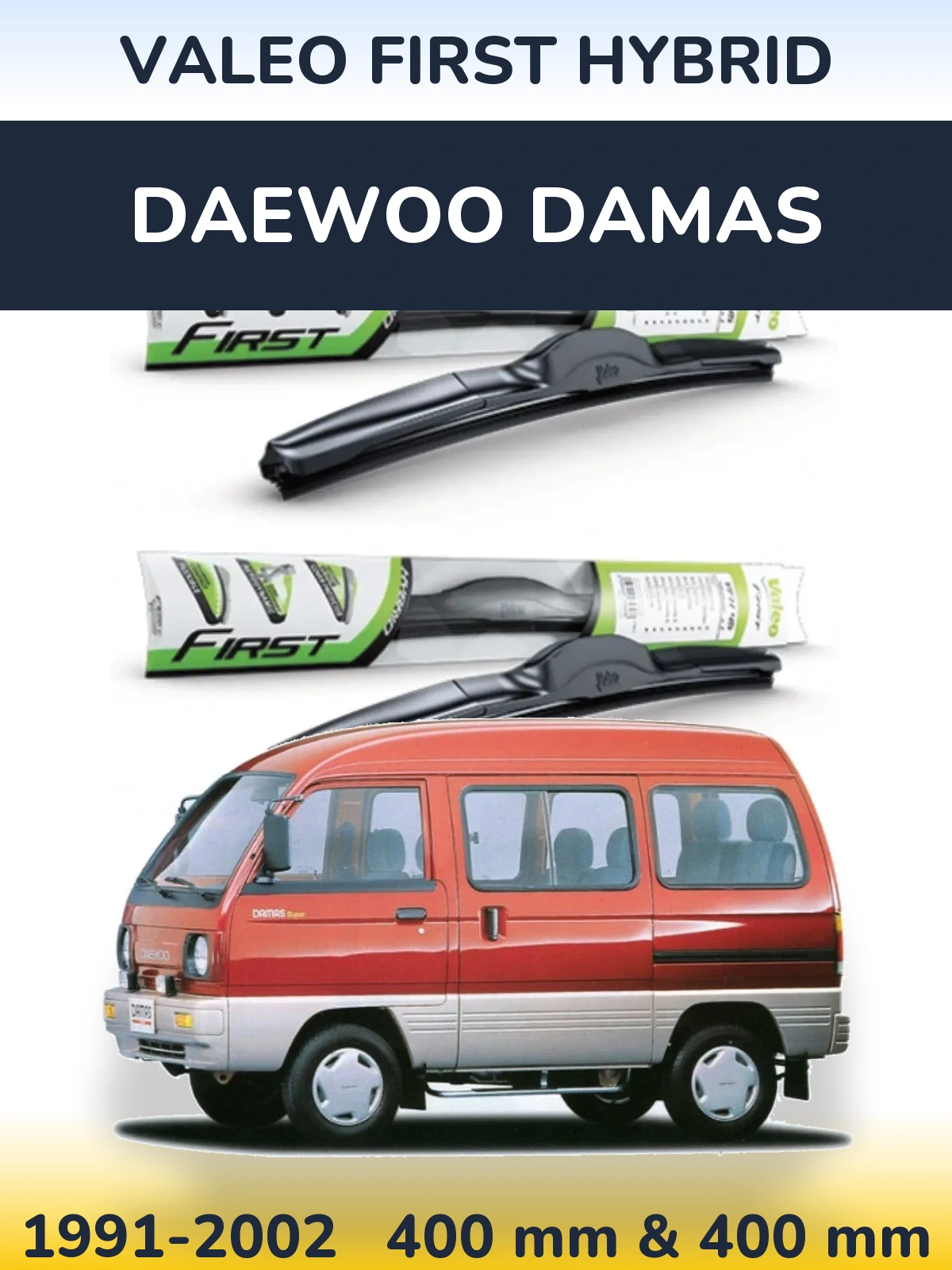 Front wiper blade set Valeo First Hybrid 400 & 400 mm for Daewoo Damas 1991-2002