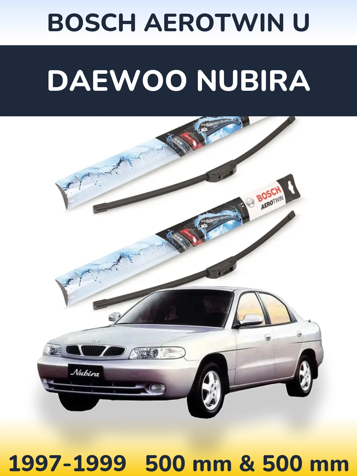 Front wiper blade set BOSCH AeroTwin U 500 & 500 mm for Daewoo Nubira 1997-1999