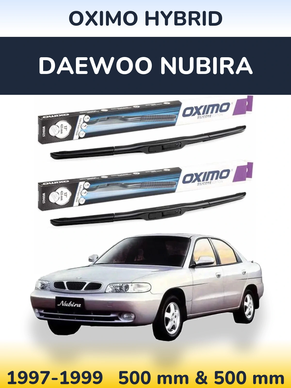 Front wiper blade set Oximo Hybrid 500 & 500 mm for Daewoo Nubira 1997-1999