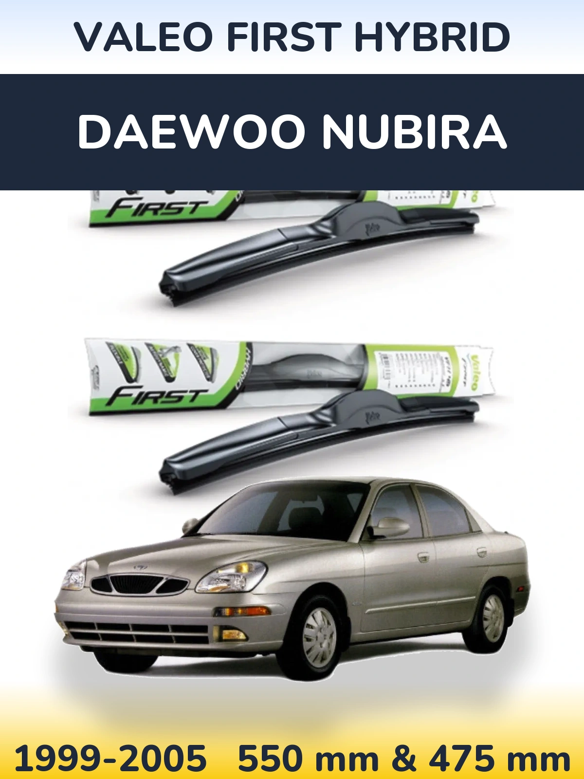 Front wiper blade set Valeo First Hybrid 550 & 475 mm for Daewoo Nubira 1999-2005