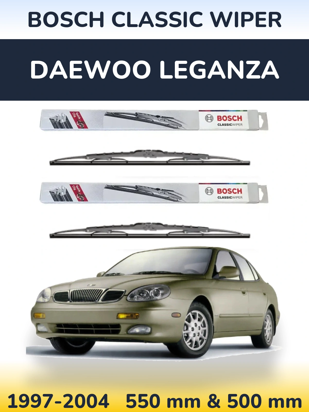 Front wiper blade set BOSCH Classic Wiper 550 & 500 mm for Daewoo Leganza 1997-2004