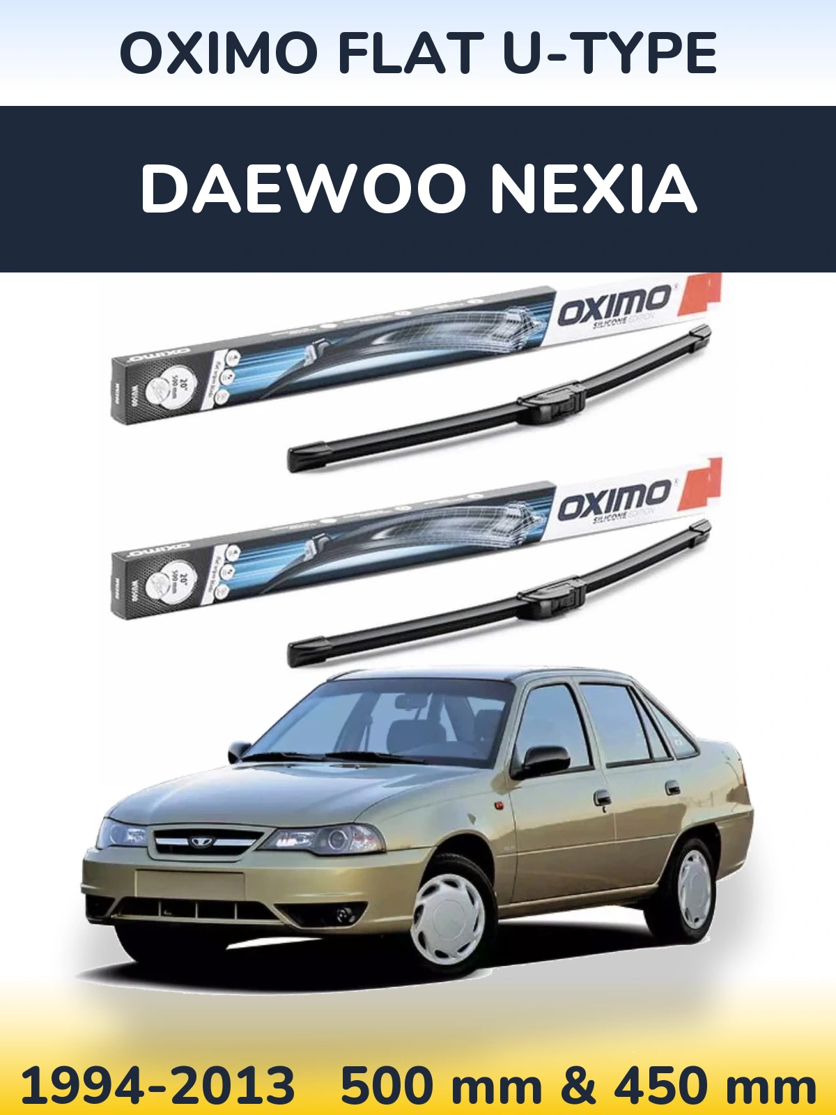 Комплект передніх щіток Oximo Flat U-type 500 & 450 мм для Daewoo Nexia 1994-2013