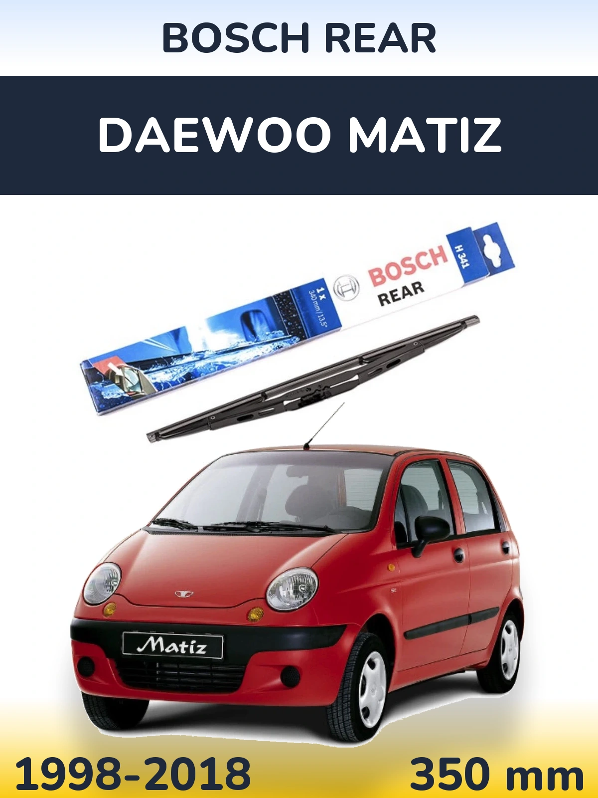 Задний дворник BOSCH Rear 340 мм для Daewoo Matiz 1998-2018