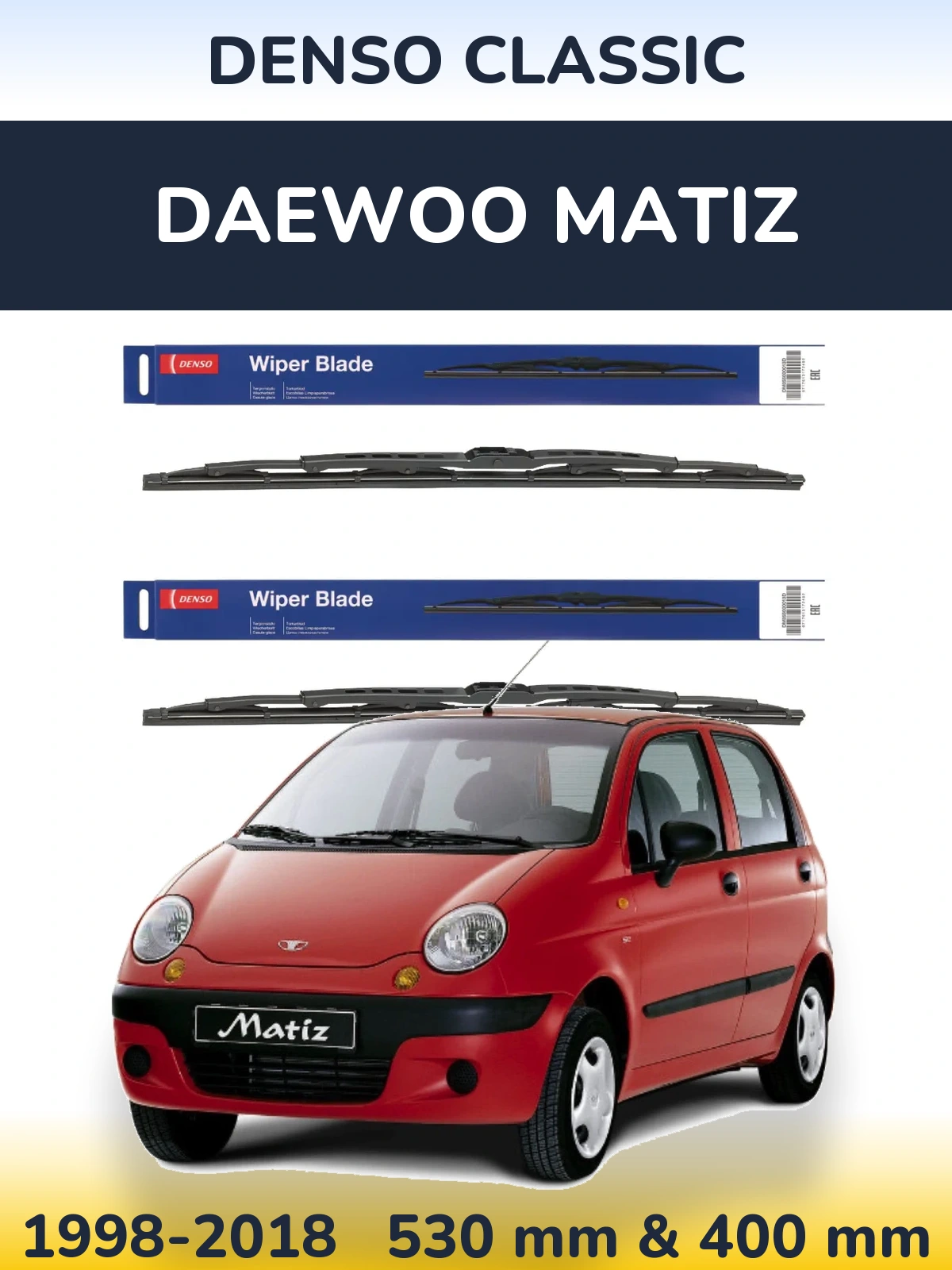 Front wiper blade set Denso Classic 530 & 400 mm for Daewoo Matiz 1998-2018