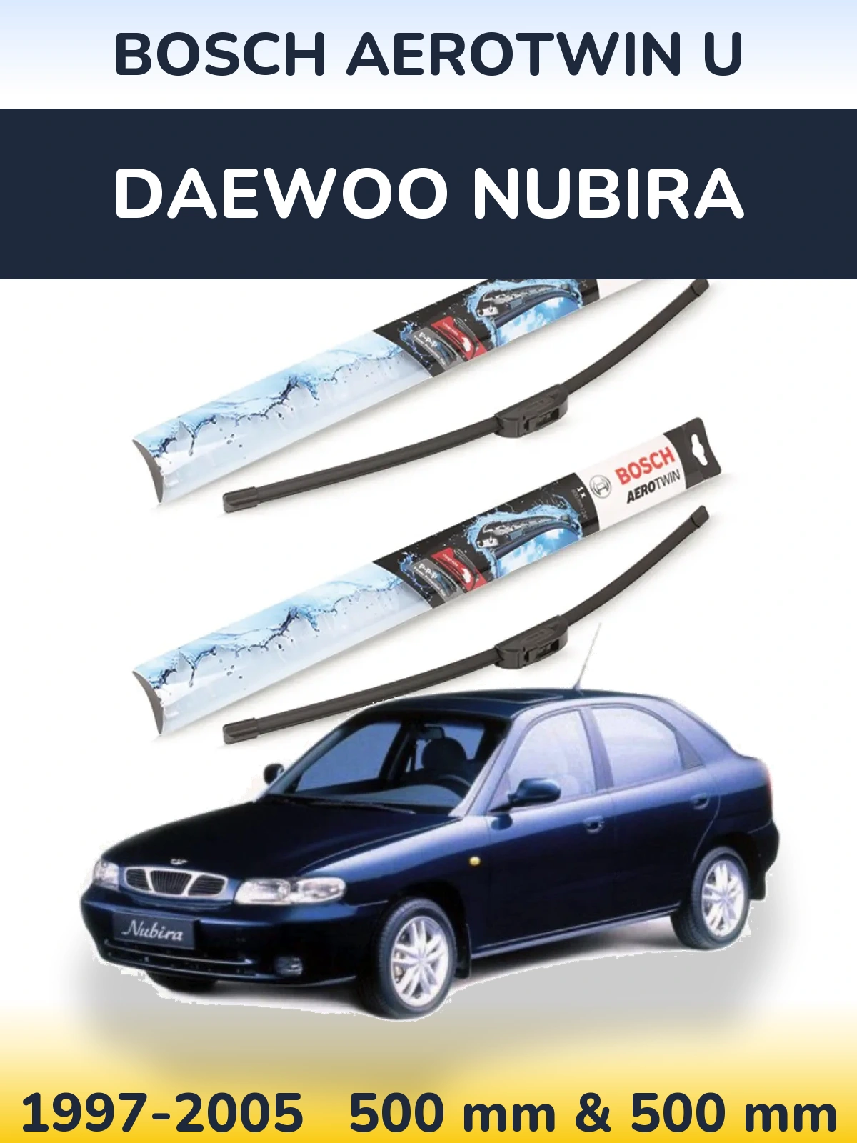 Комплект передніх щіток BOSCH AeroTwin U 500 & 500 мм для Daewoo Nubira 1997-2005