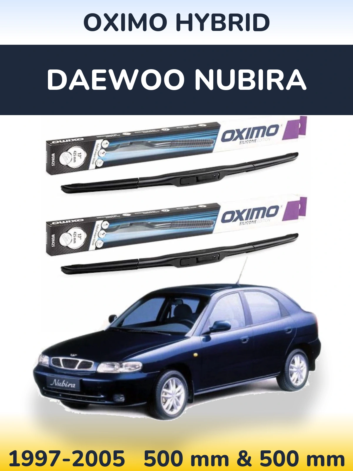 Front wiper blade set Oximo Hybrid 500 & 500 mm for Daewoo Nubira 1997-2005