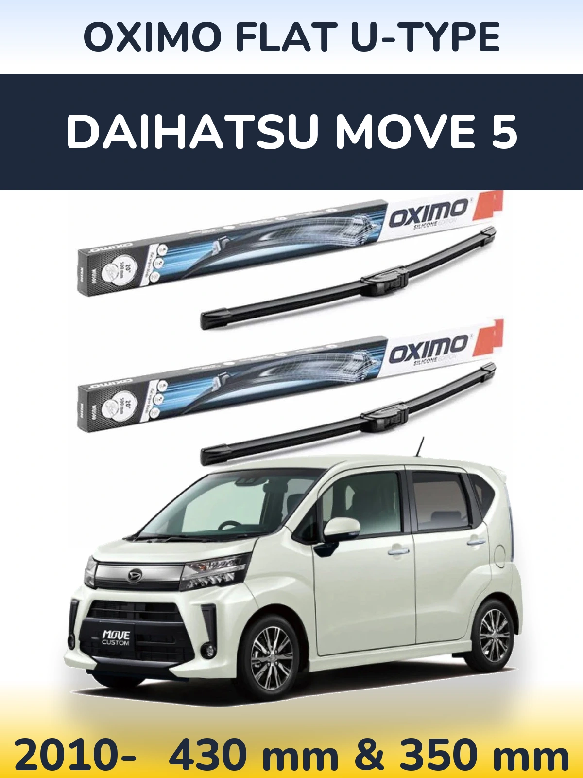 Front wiper blade set Oximo Flat U-type 430 & 350 mm for Daihatsu Move 5 2010-2026