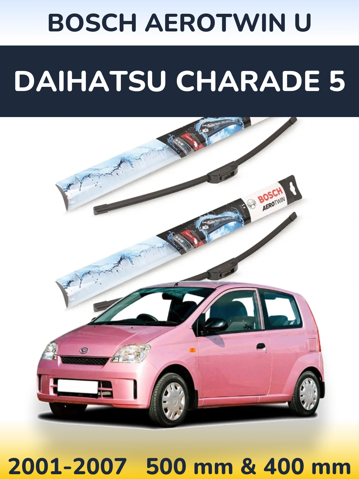 Комплект передніх щіток BOSCH AeroTwin U 500 & 400 мм для Daihatsu Charade 5 2001-2007