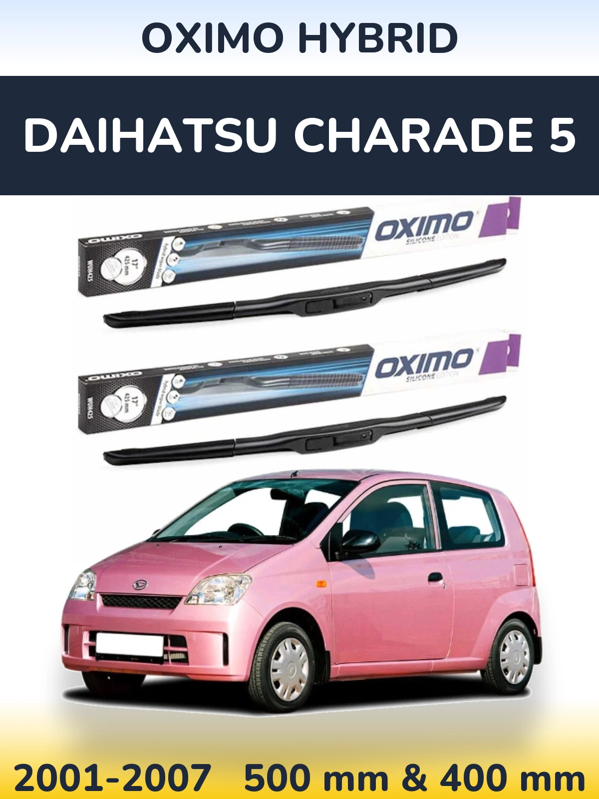 Front wiper blade set Oximo Hybrid 500 & 400 mm for Daihatsu Charade 5 2001-2007
