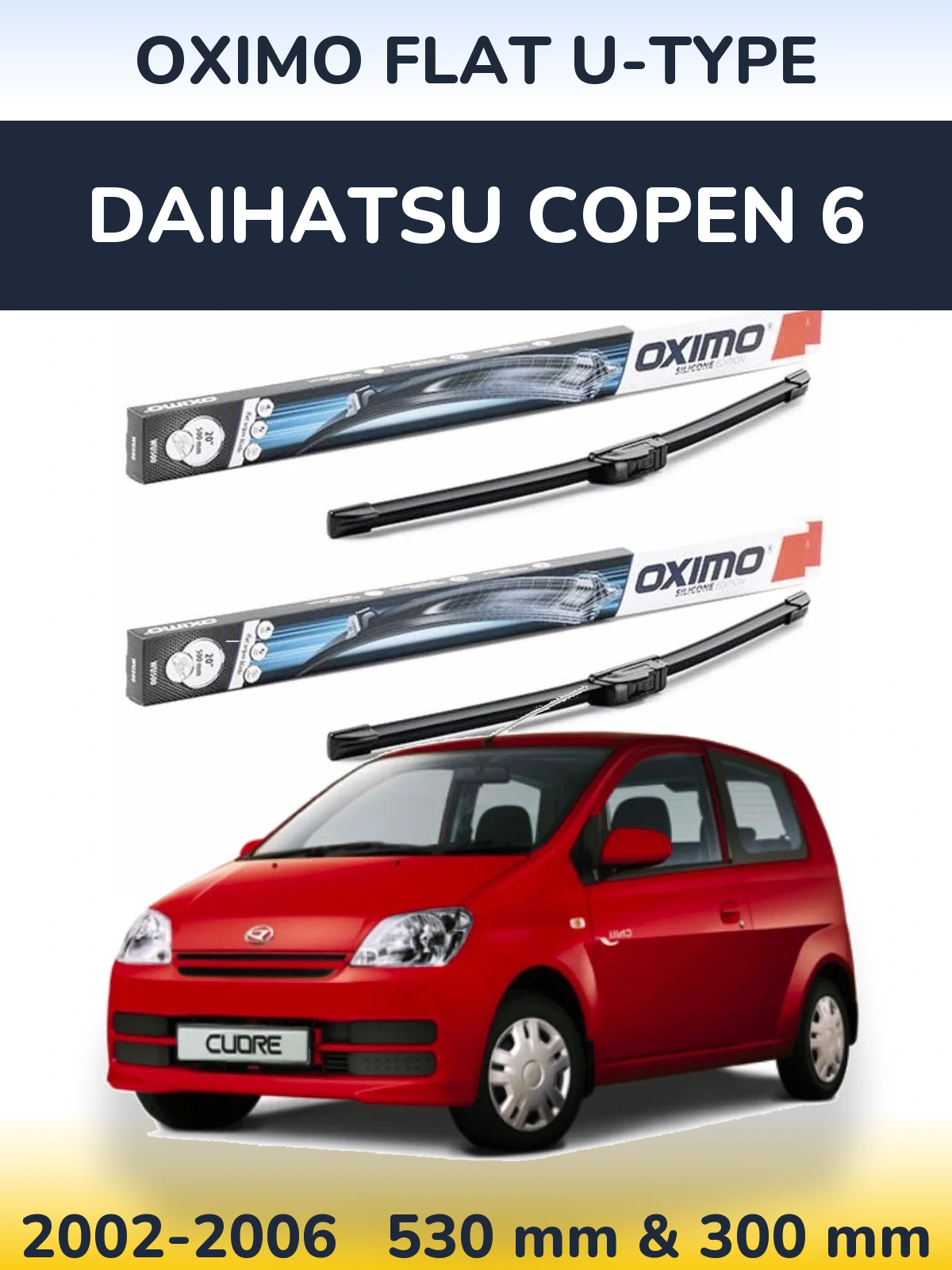 Front wiper blade set Oximo Flat U-type 530 & 300 mm for Daihatsu Copen 6 2002-2006